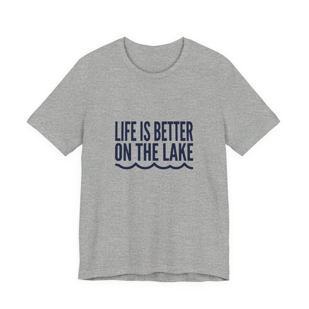 Life is Better on the Lake Tee - Bold Typography Shirt