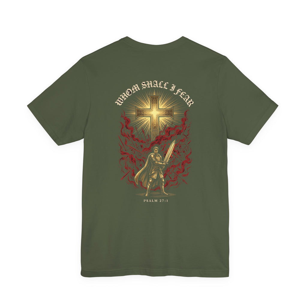 Whom Shall I Fear Christian Tee | Reformed Warrior Faith Shirt