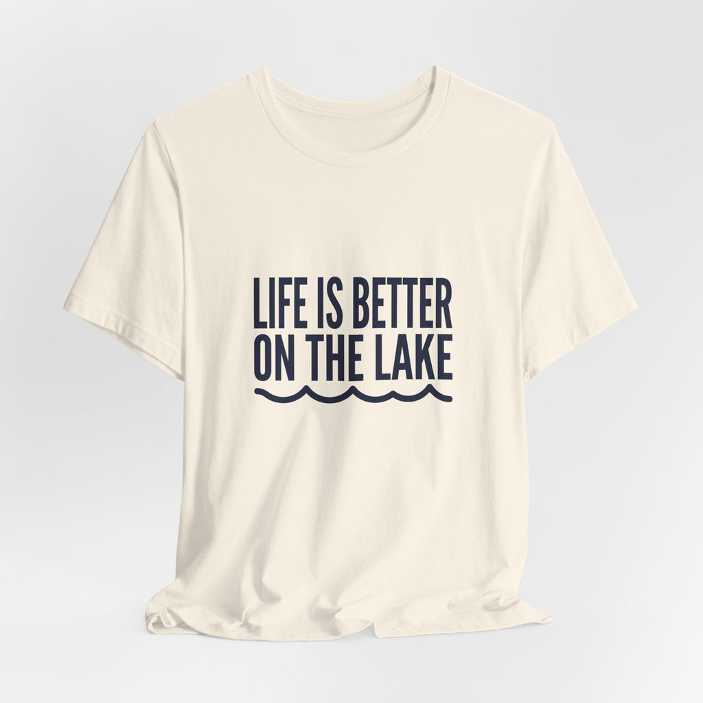Life is Better on the Lake Tee - Bold Typography Shirt