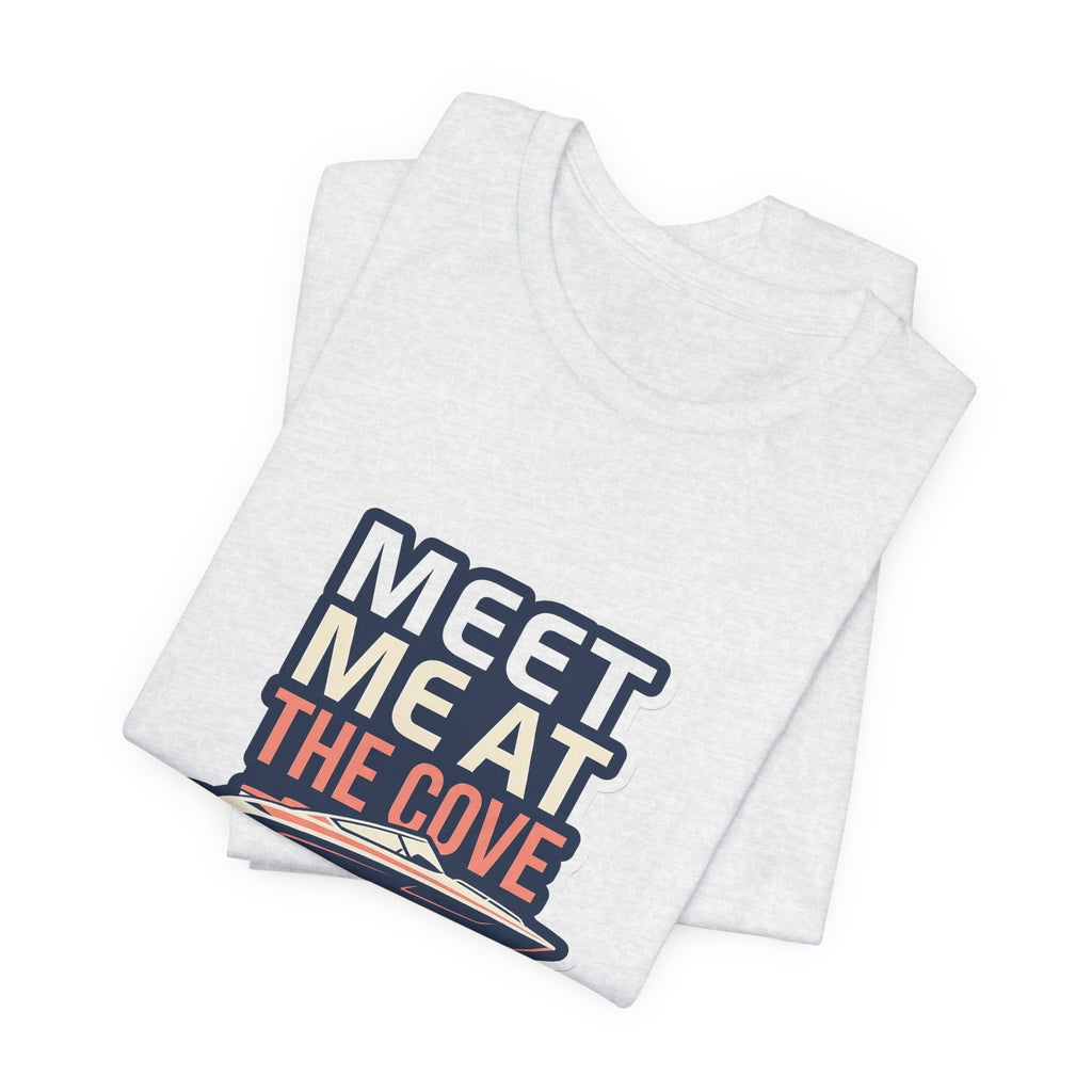 Lake Life T-Shirt - Meet Me at the Cove Boating Tee