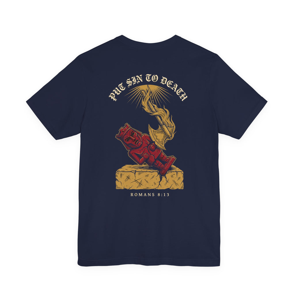 Put Sin to Death Christian Tee | Reformed Warrior Faith Shirt