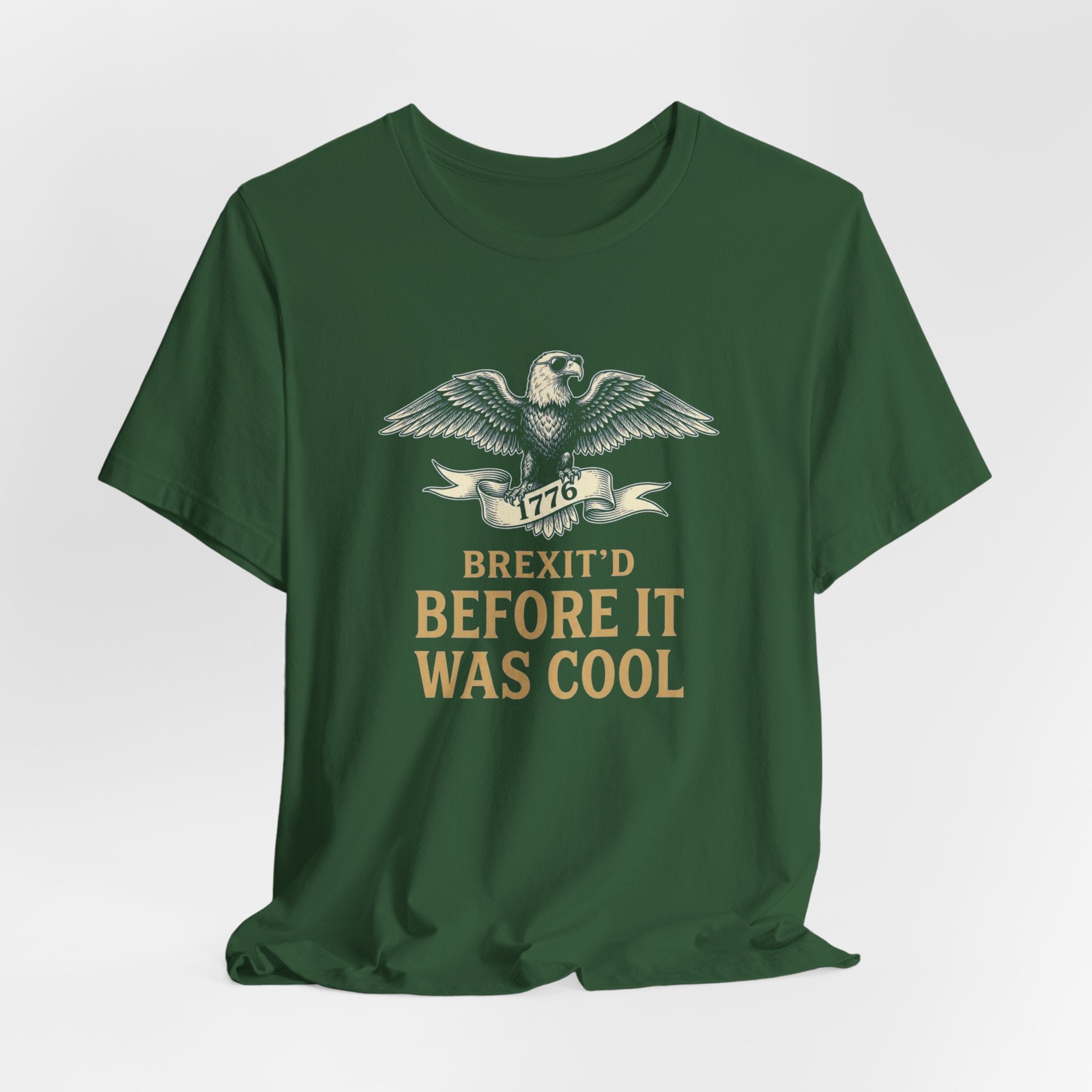Brexit'd Before It Was Cool 1776 T-Shirt | Funny 4th of July Tee | Patriotic Independence Day Gift