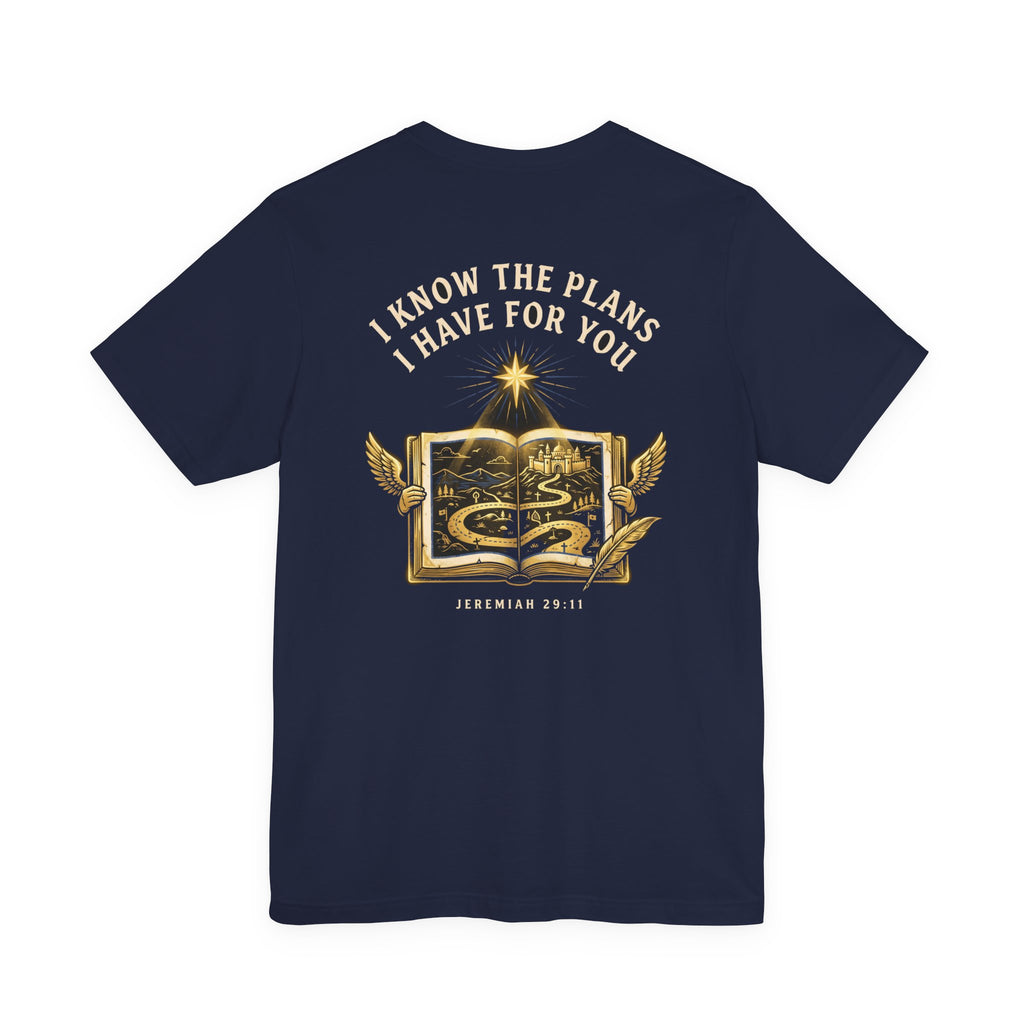 For I Know the Plans I Have For You Christian Tee | Faith Bible Verse Shirt