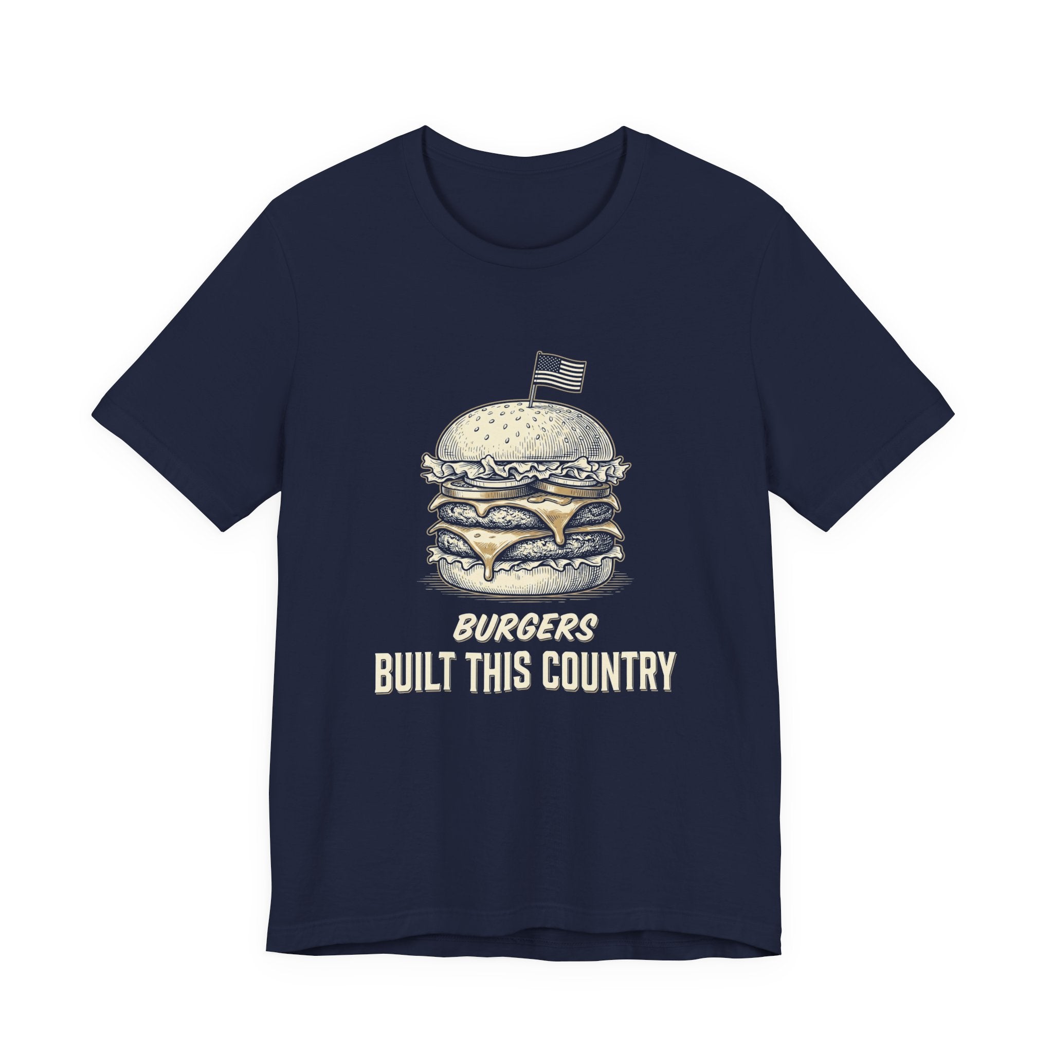 Burgers Built This Country Funny T-Shirt | 4th of July BBQ Tee | Patriotic America Gift
