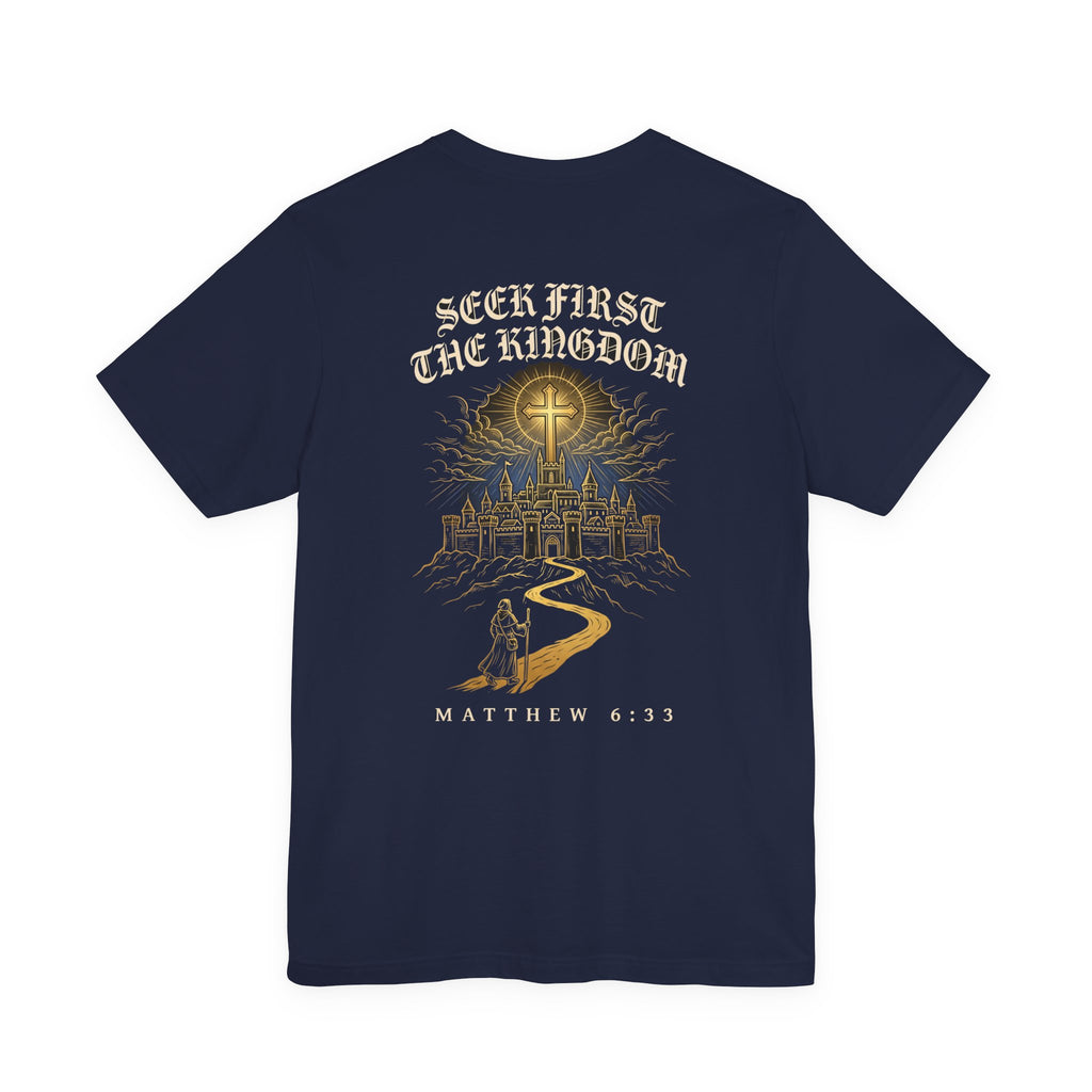 Seek First the Kingdom of God Christian Tee | Faith Bible Verse Shirt