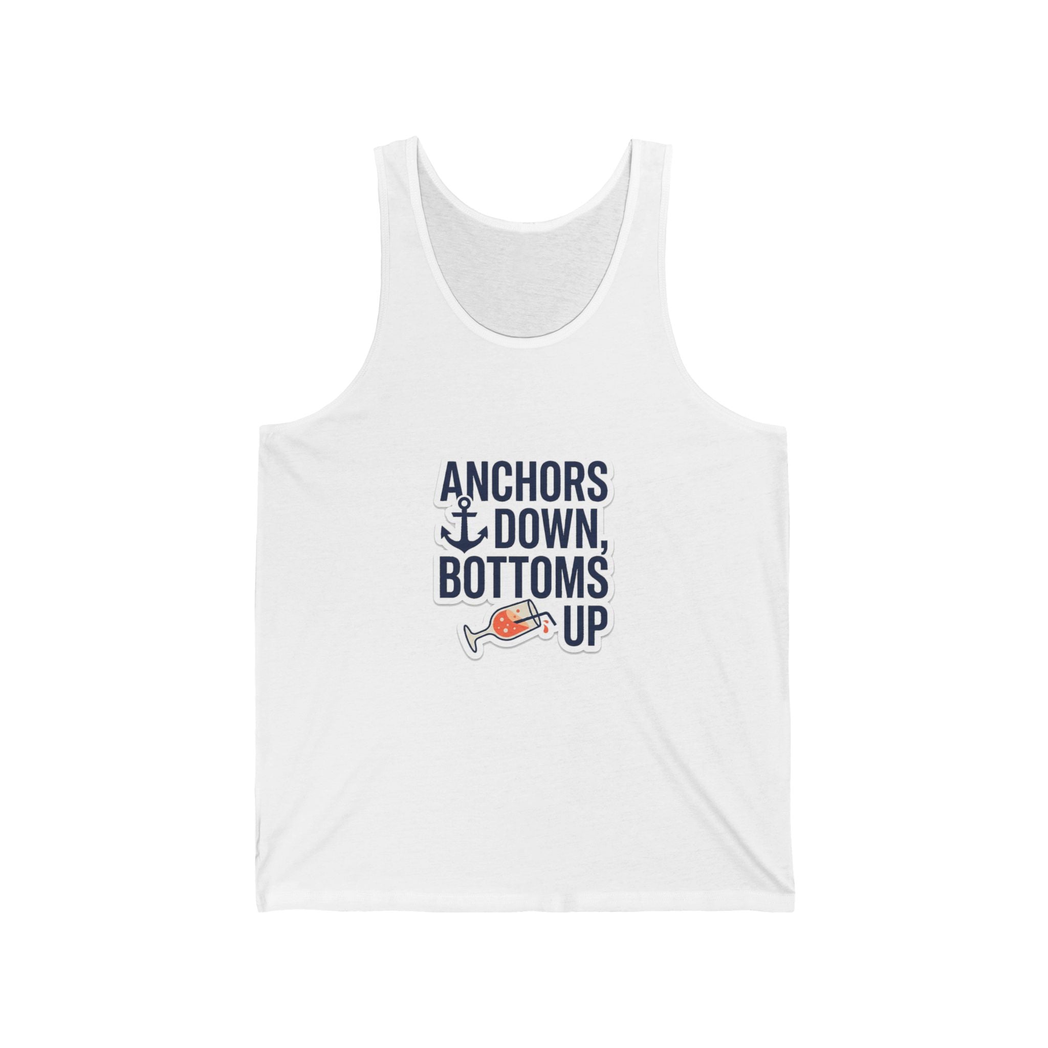 Anchors Down, Bottoms Up Tank Top - Bold Typography Lake Life Shirt