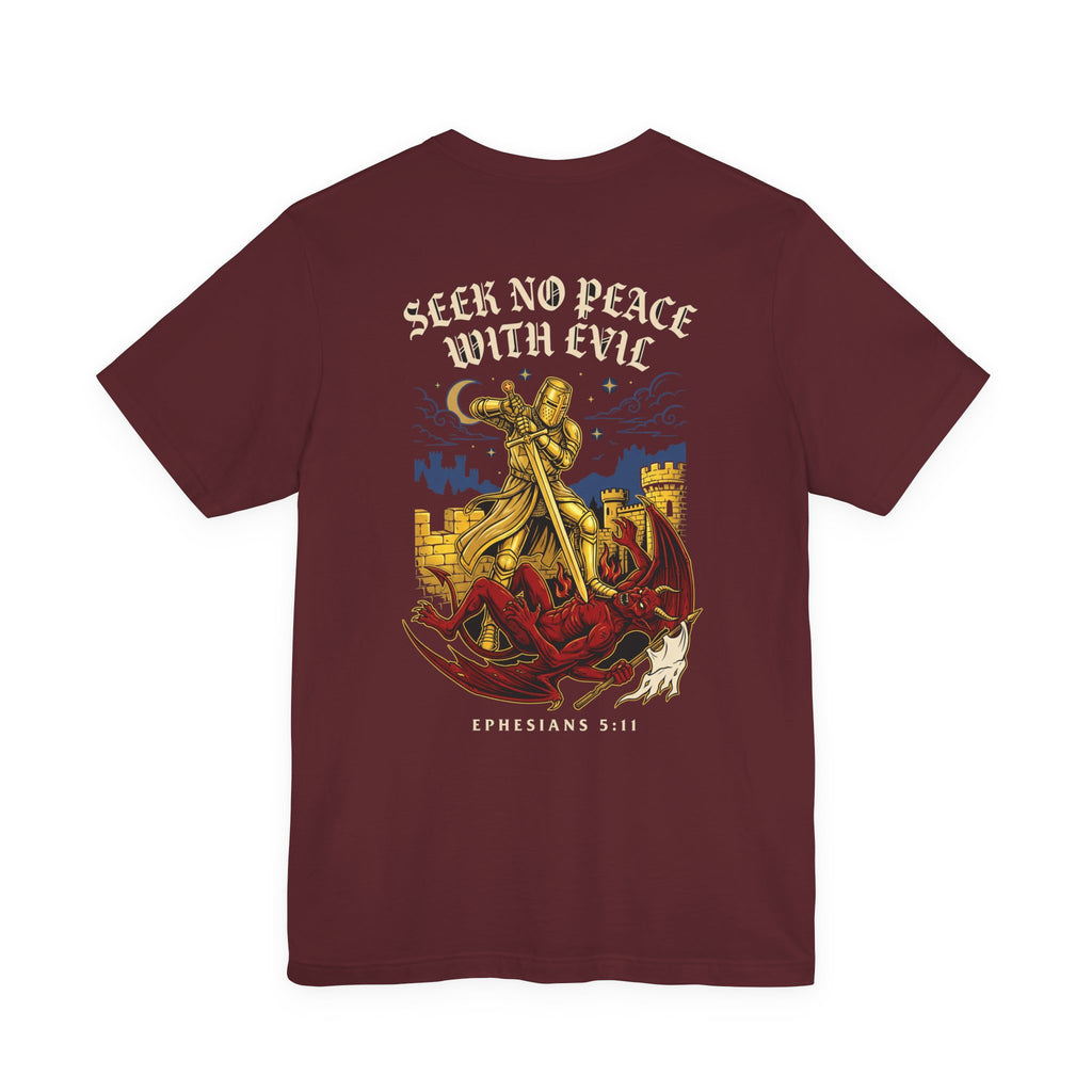 Seek No Peace With Evil Christian Tee | Reformed Warrior Faith Shirt