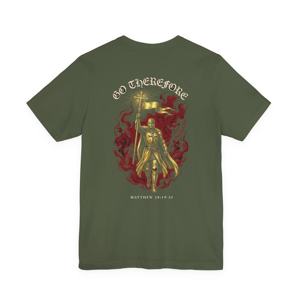 Go Therefore Christian Tee | Reformed Warrior Faith Shirt