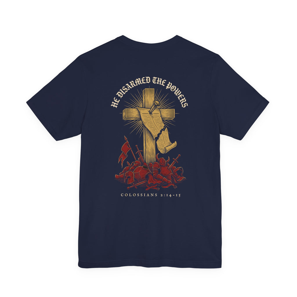 He Disarmed the Powers Christian Tee | Reformed Warrior Faith Shirt
