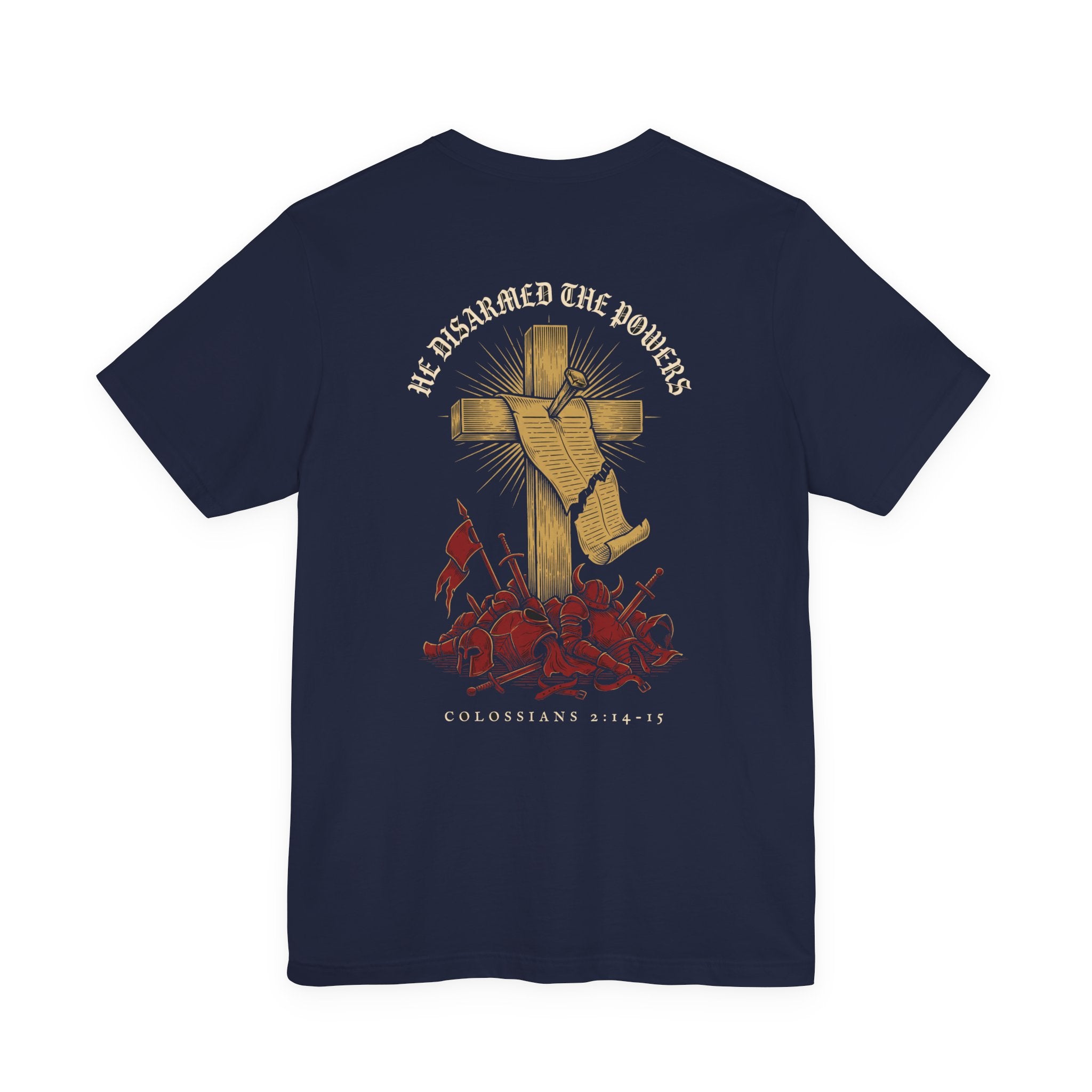 He Disarmed the Powers Christian Tee | Reformed Warrior Faith Shirt