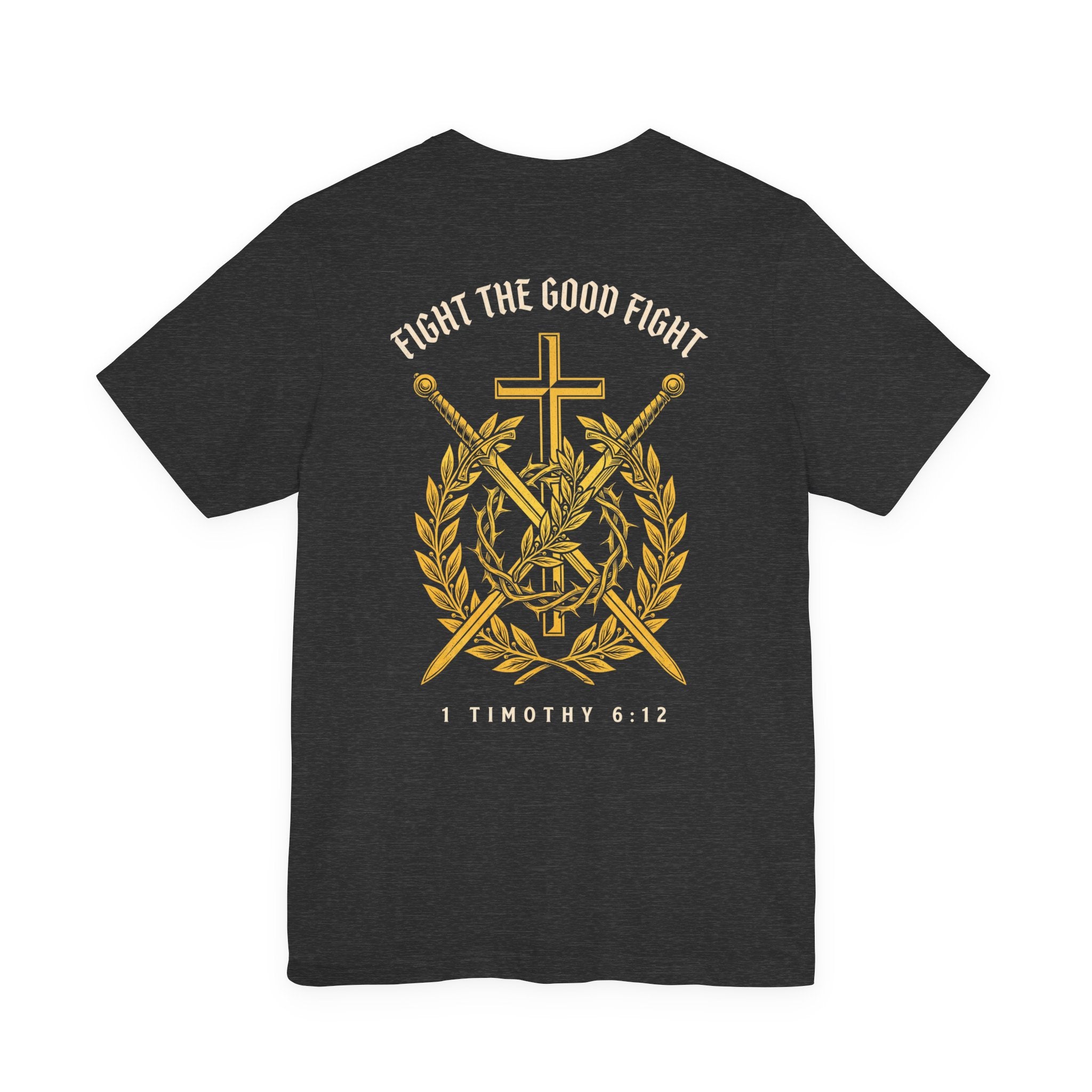 Fight the Good Fight Christian Tee | Reformed Warrior Faith Shirt