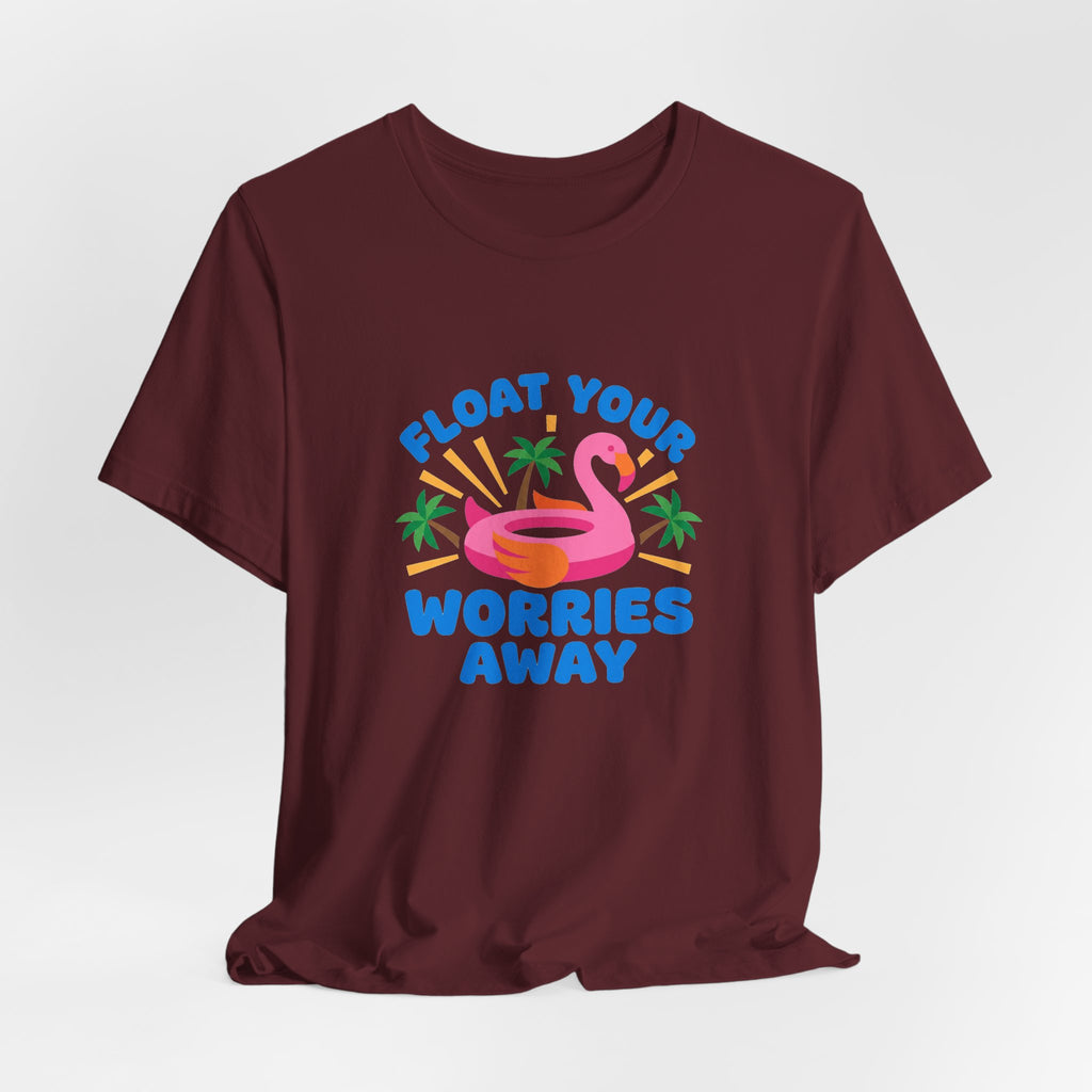 Flamingo Float Pool Tee - Float Your Worries Away Shirt