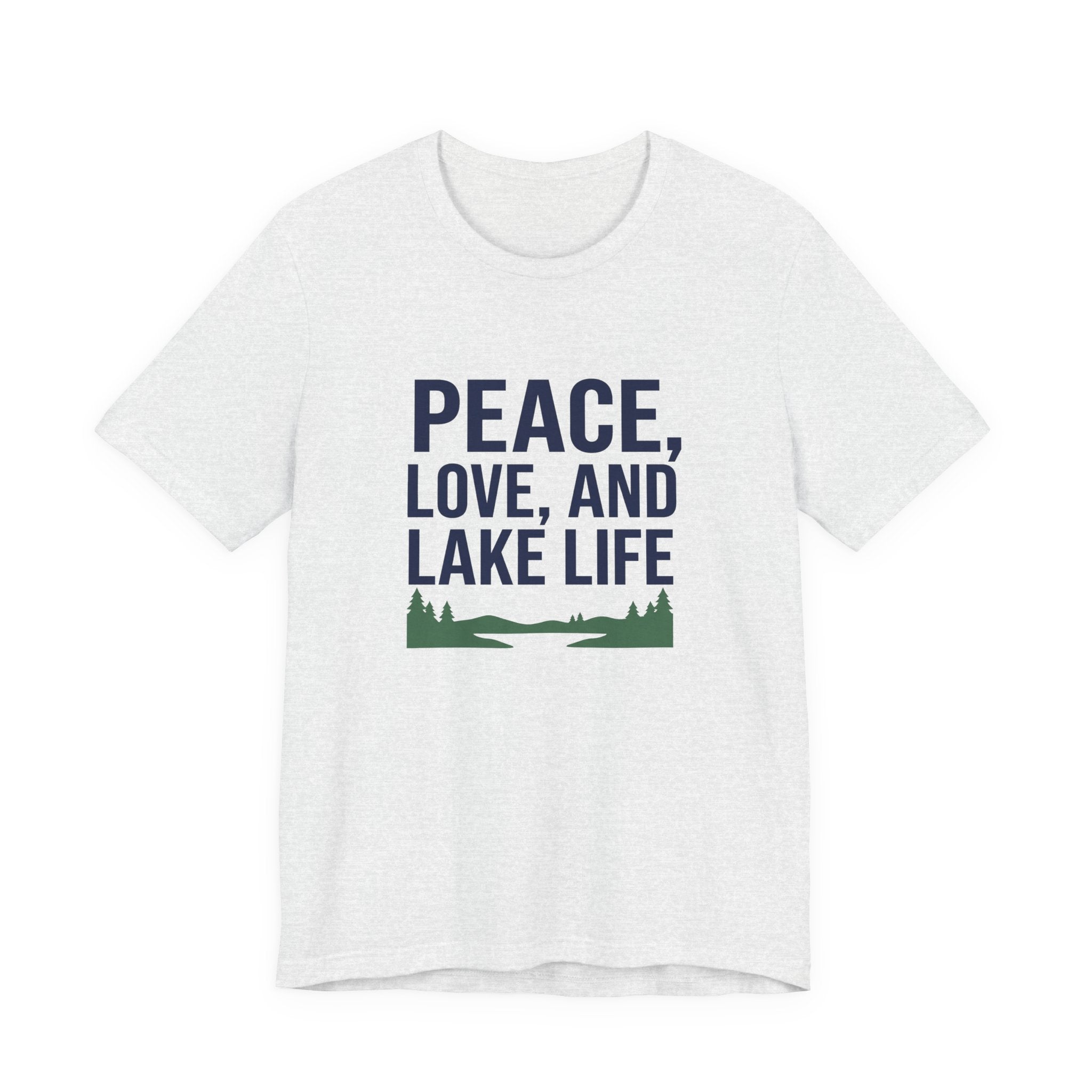 Peace, Love, and Lake Life Tee | Minimalist Typography Shirt