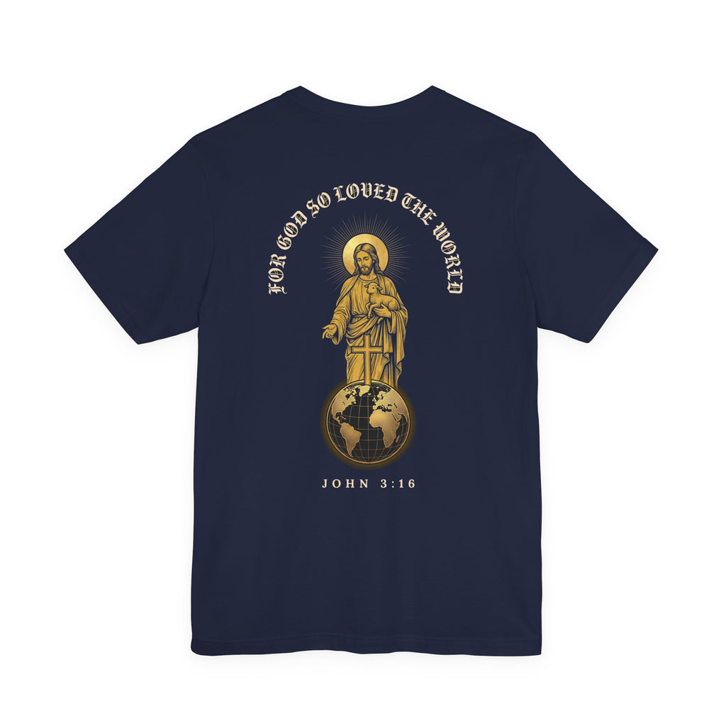 For God So Loved the World Christian Tee | Reformed Warrior Faith Shirt