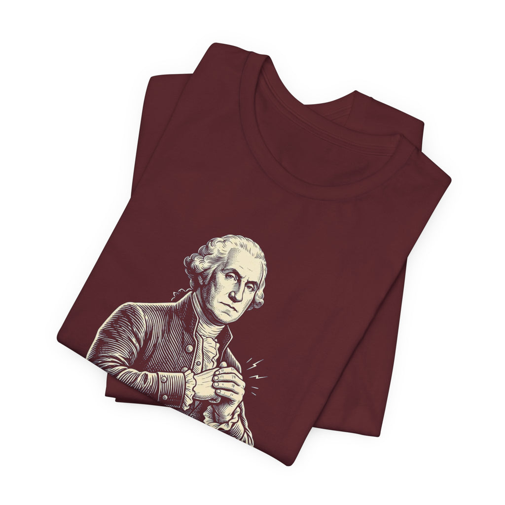 Don't Make Me Go Colonial On You T-Shirt | Funny 4th of July Tee | Patriotic Washington Gift