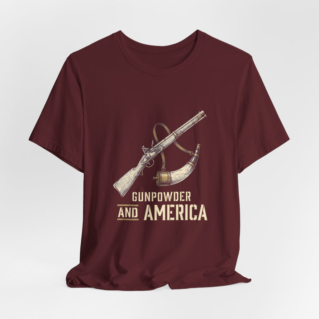 Gunpowder America Funny Patriotic T-Shirt | 4th of July Musket Tee | Sarcastic Independence Gift