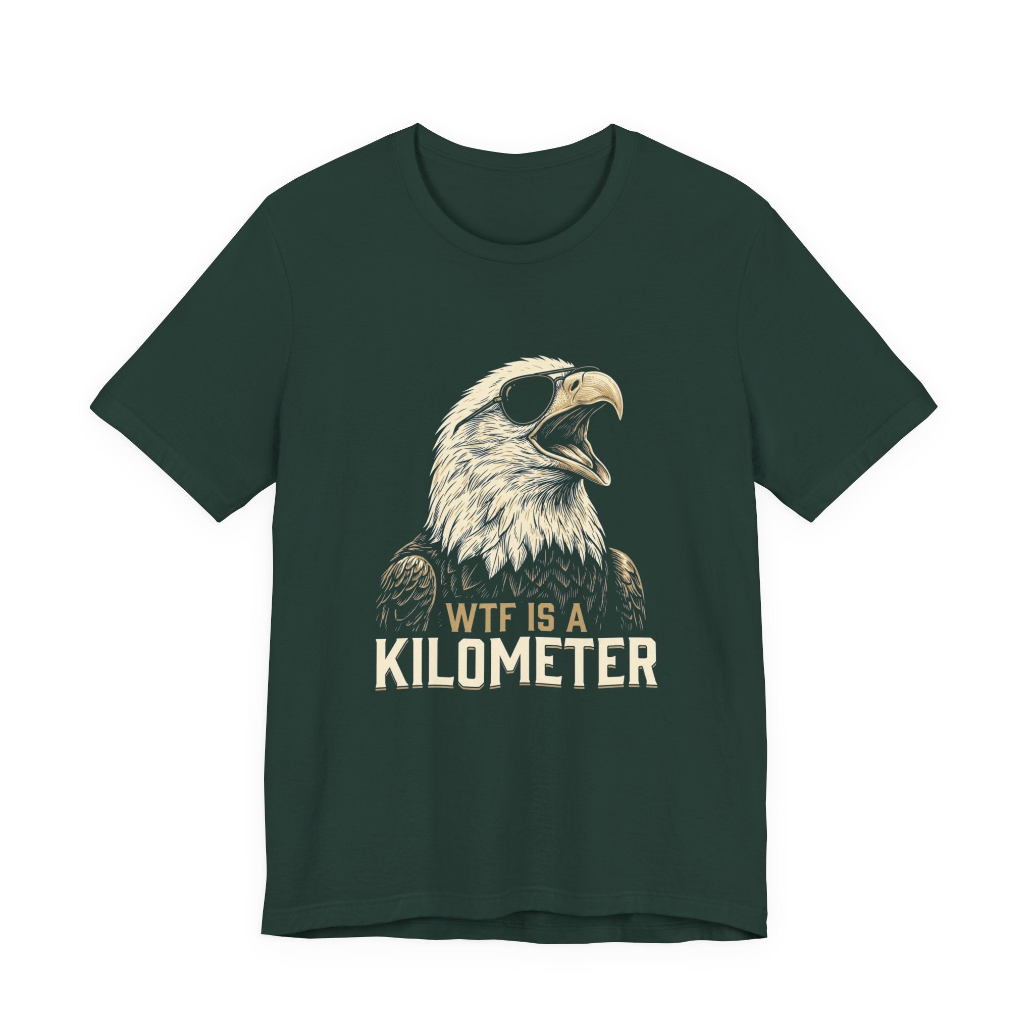 WTF Is A Kilometer Funny Eagle T-Shirt | Sarcastic 4th of July Tee | Anti-Metric America Gift