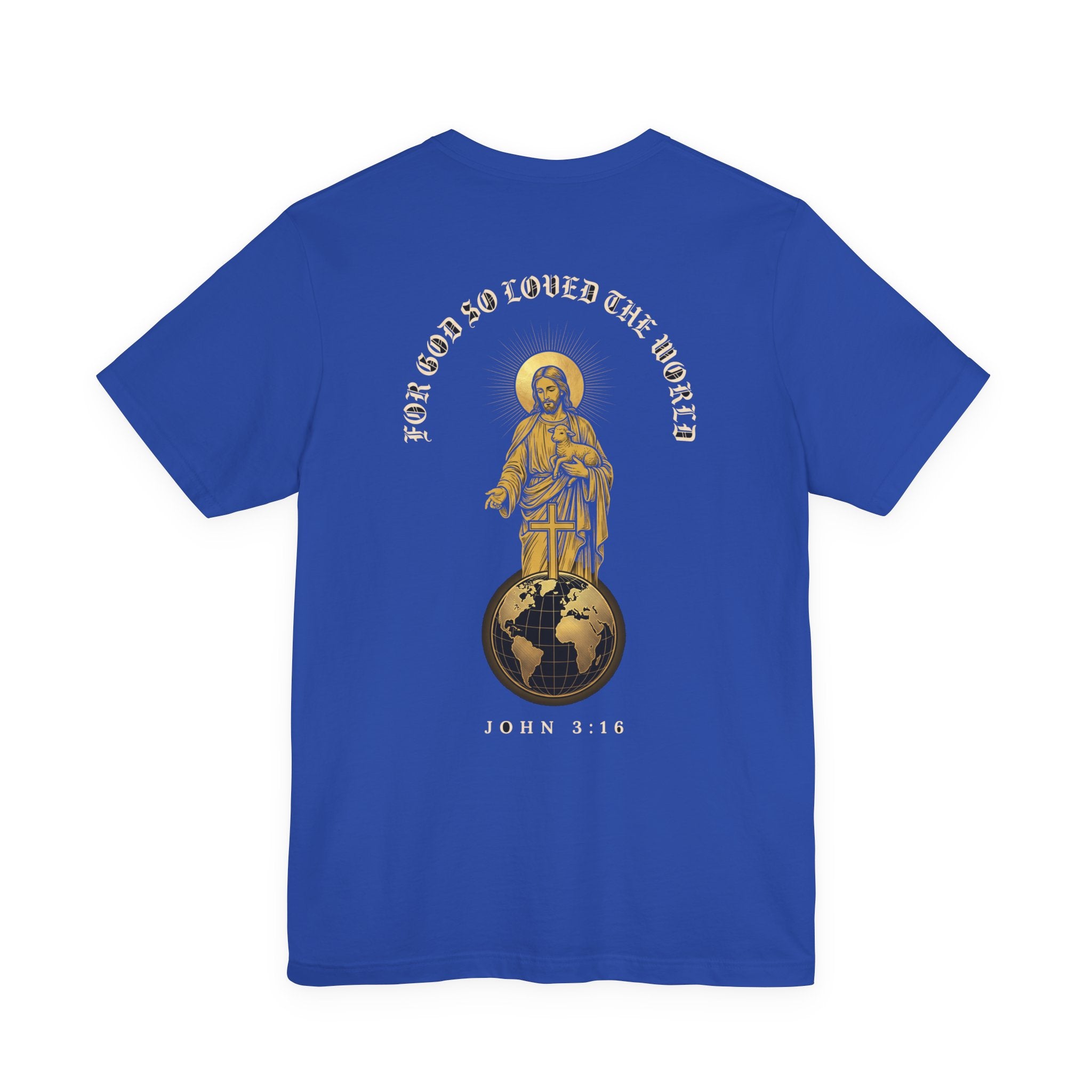 For God So Loved the World Christian Tee | Reformed Warrior Faith Shirt