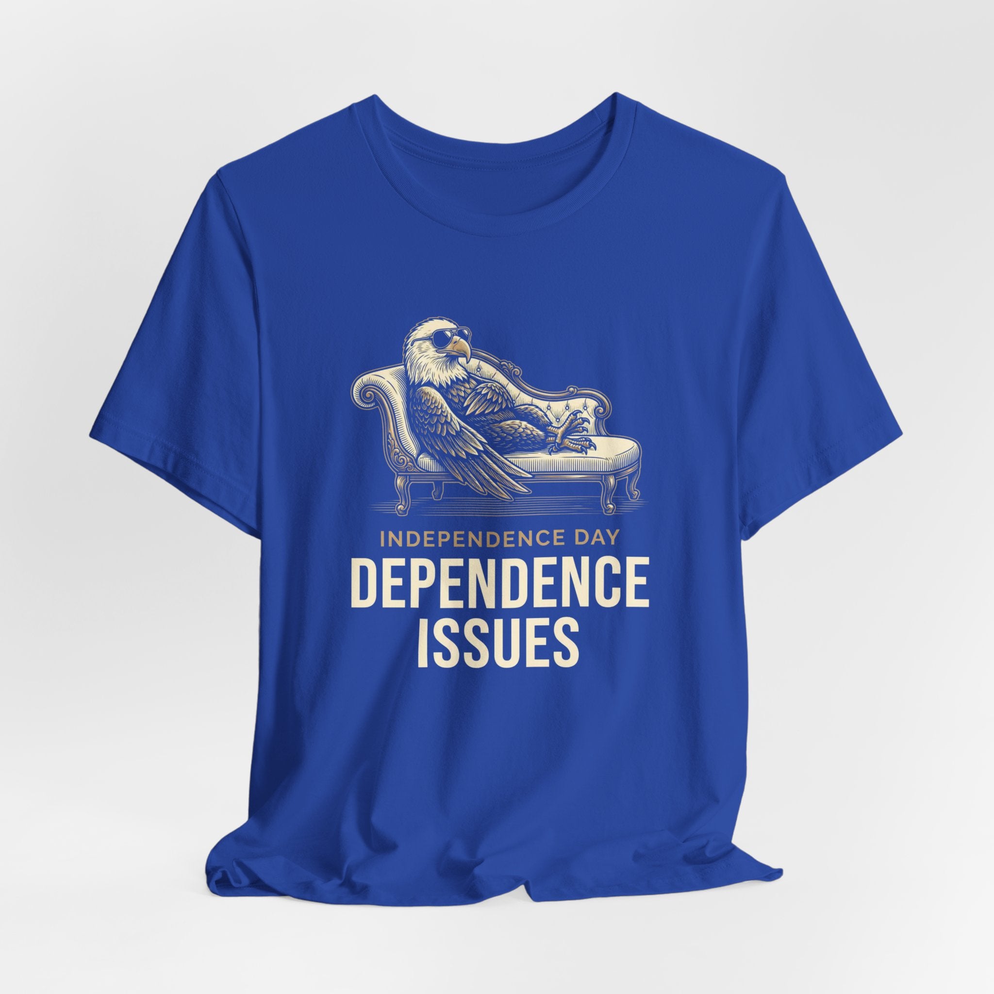 Independence Day Dependence Issues T-Shirt | Funny Eagle 4th of July Tee | Sarcastic Patriotic Gift