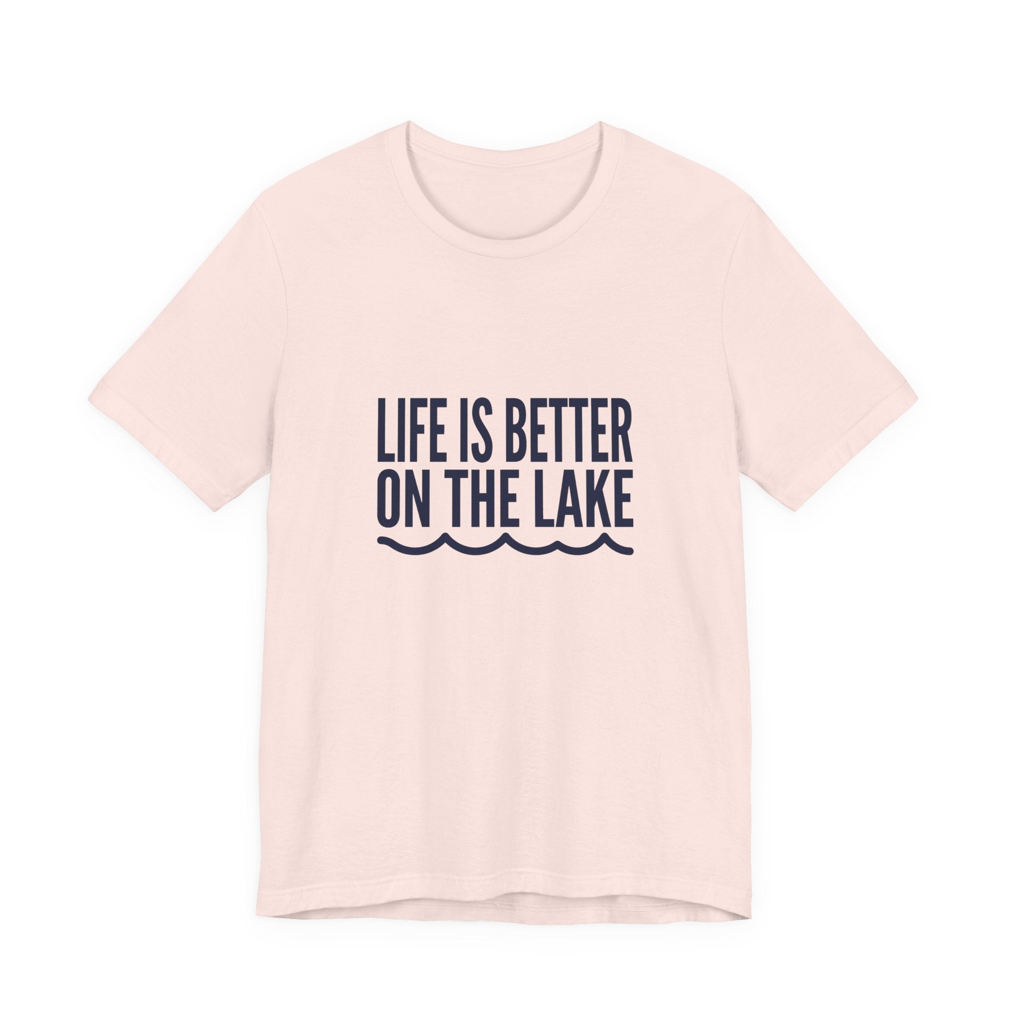 Life is Better on the Lake Tee - Bold Typography Shirt