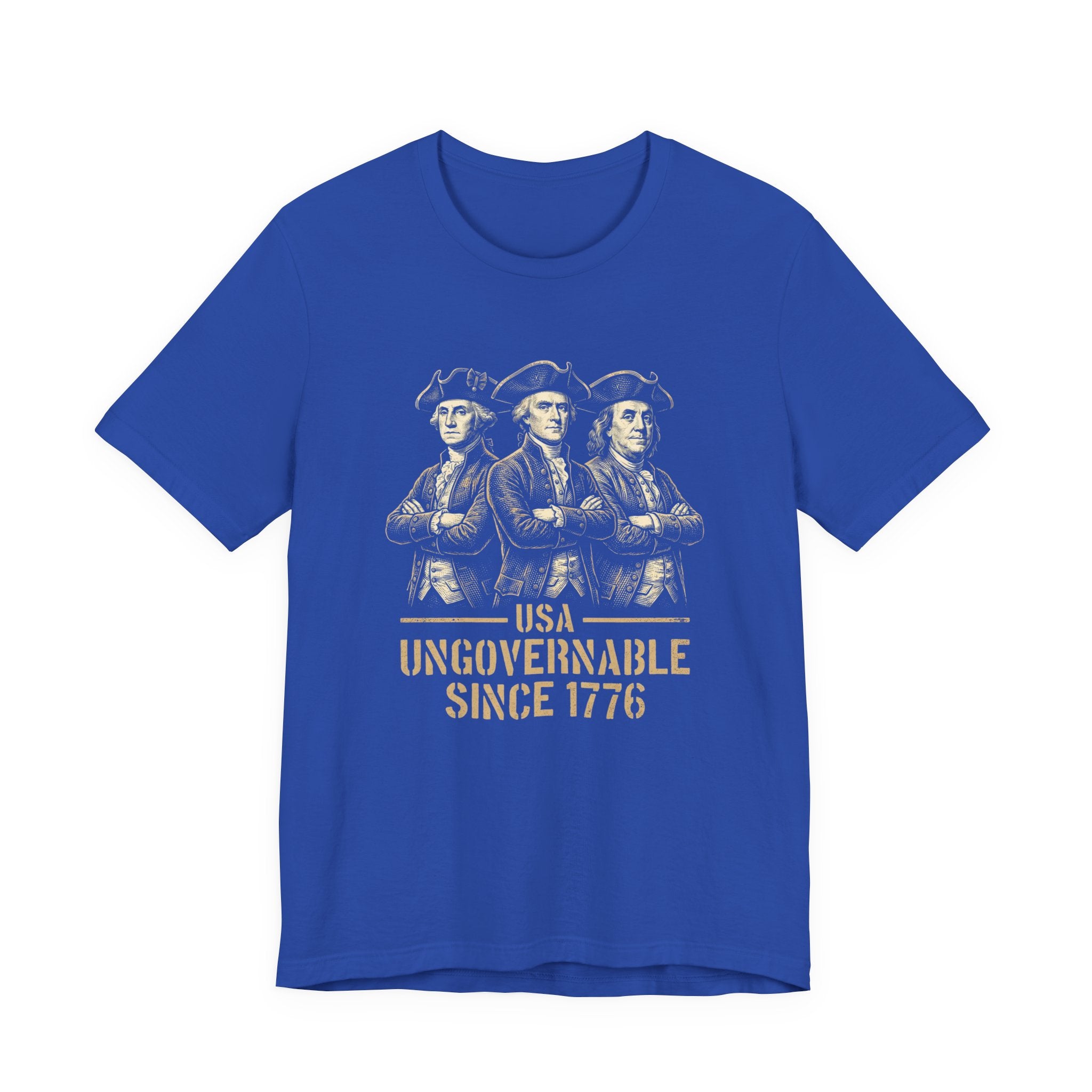 USA Ungovernable Since 1776 T-Shirt | Funny Founding Fathers 4th of July Tee | Patriotic Gift