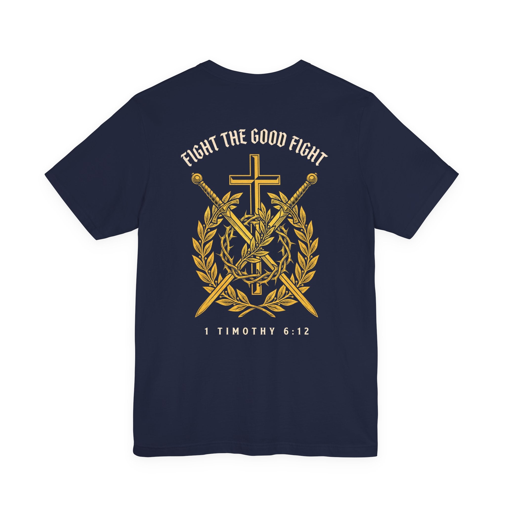 Fight the Good Fight Christian Tee | Reformed Warrior Faith Shirt