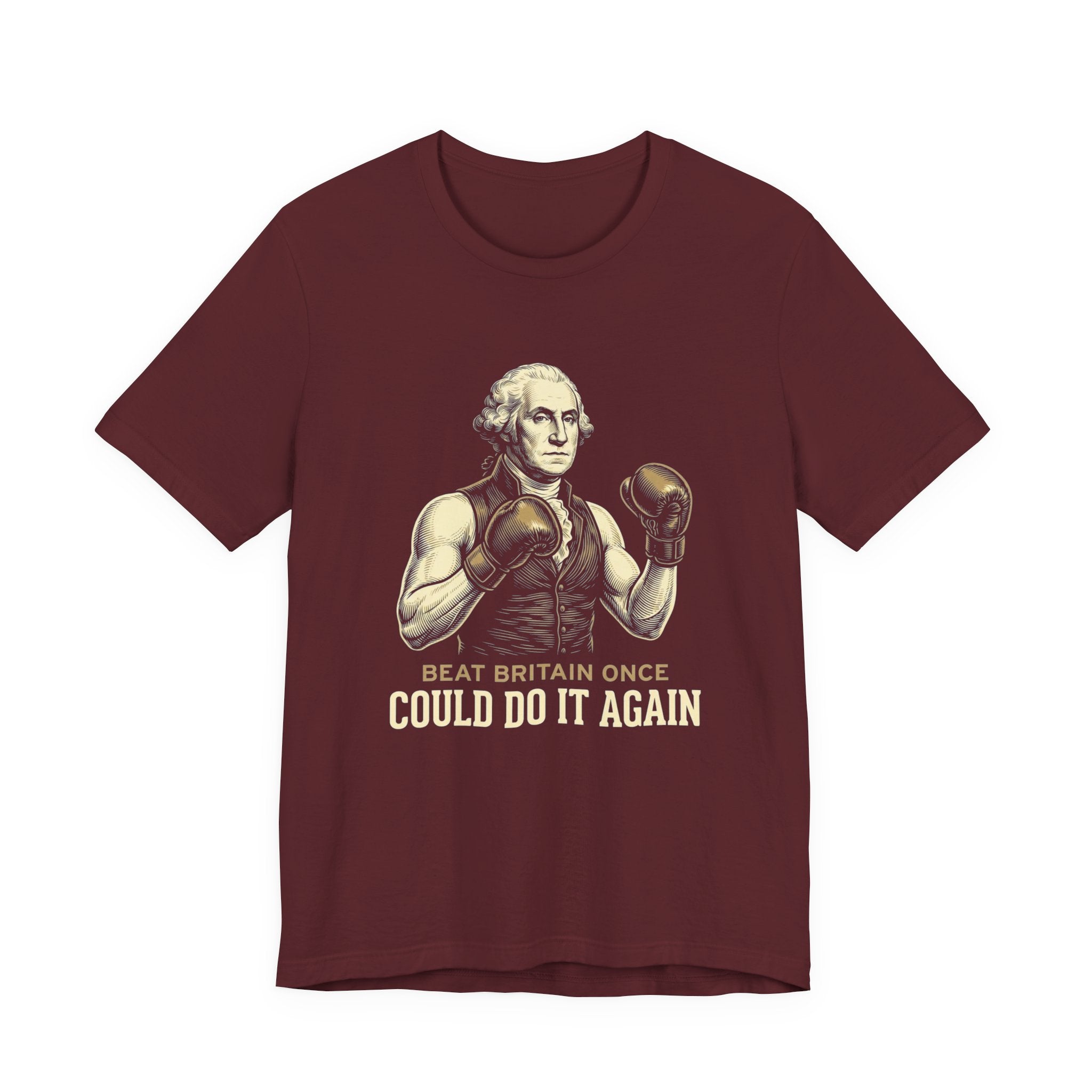 Beat Britain Once Could Do It Again T-Shirt | Funny Patriotic 4th of July Tee | Independence Gift