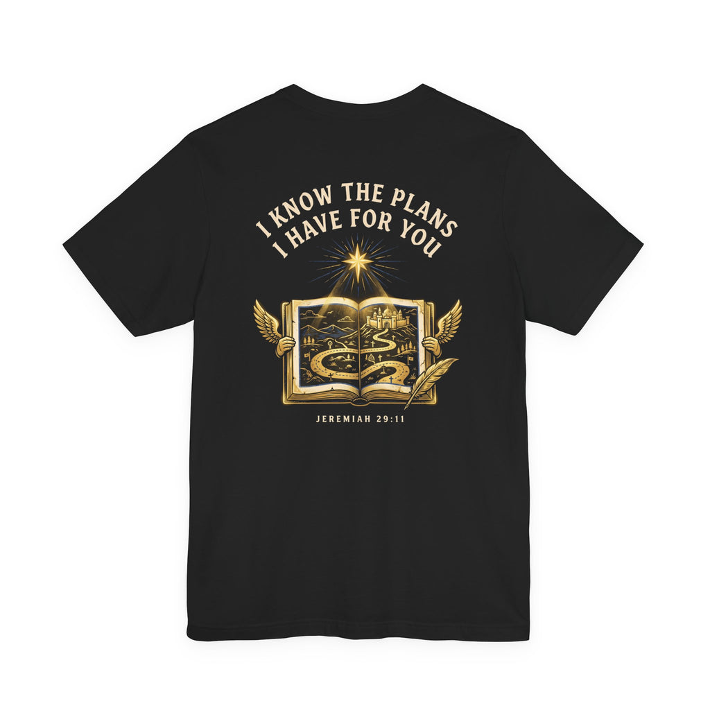 For I Know the Plans I Have For You Christian Tee | Faith Bible Verse Shirt