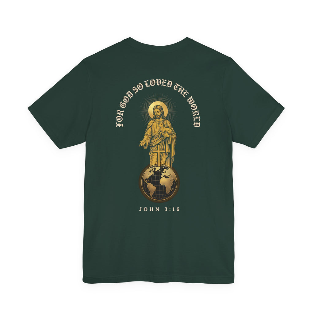 For God So Loved the World Christian Tee | Reformed Warrior Faith Shirt
