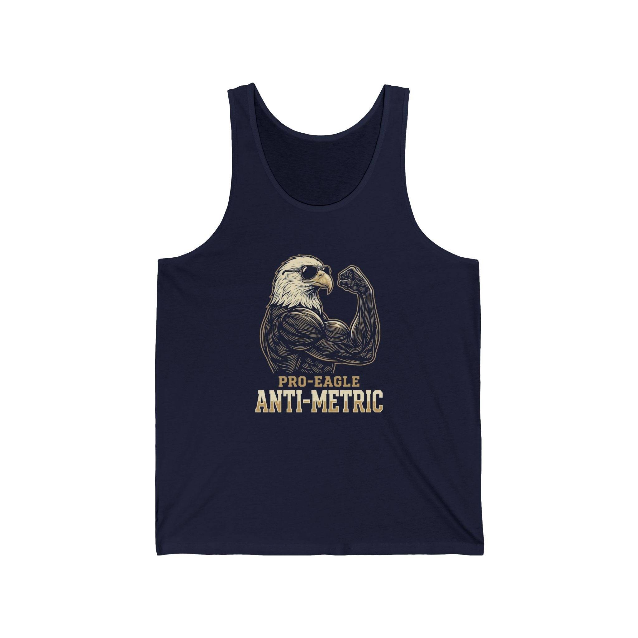 Pro-Eagle Anti-Metric Funny Tank Top | Sarcastic 4th of July Eagle Tee | Patriotic America Gift