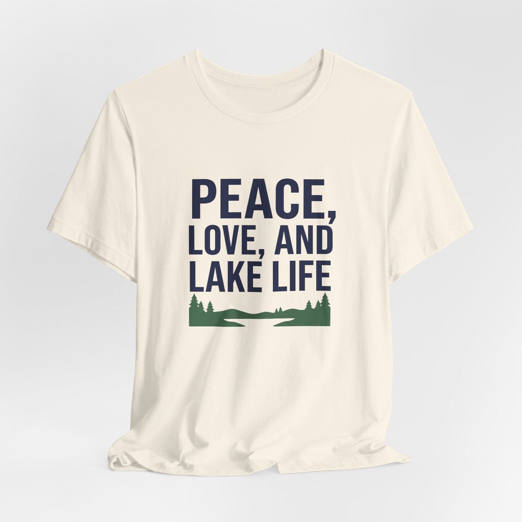 Peace, Love, and Lake Life Tee | Minimalist Typography Shirt