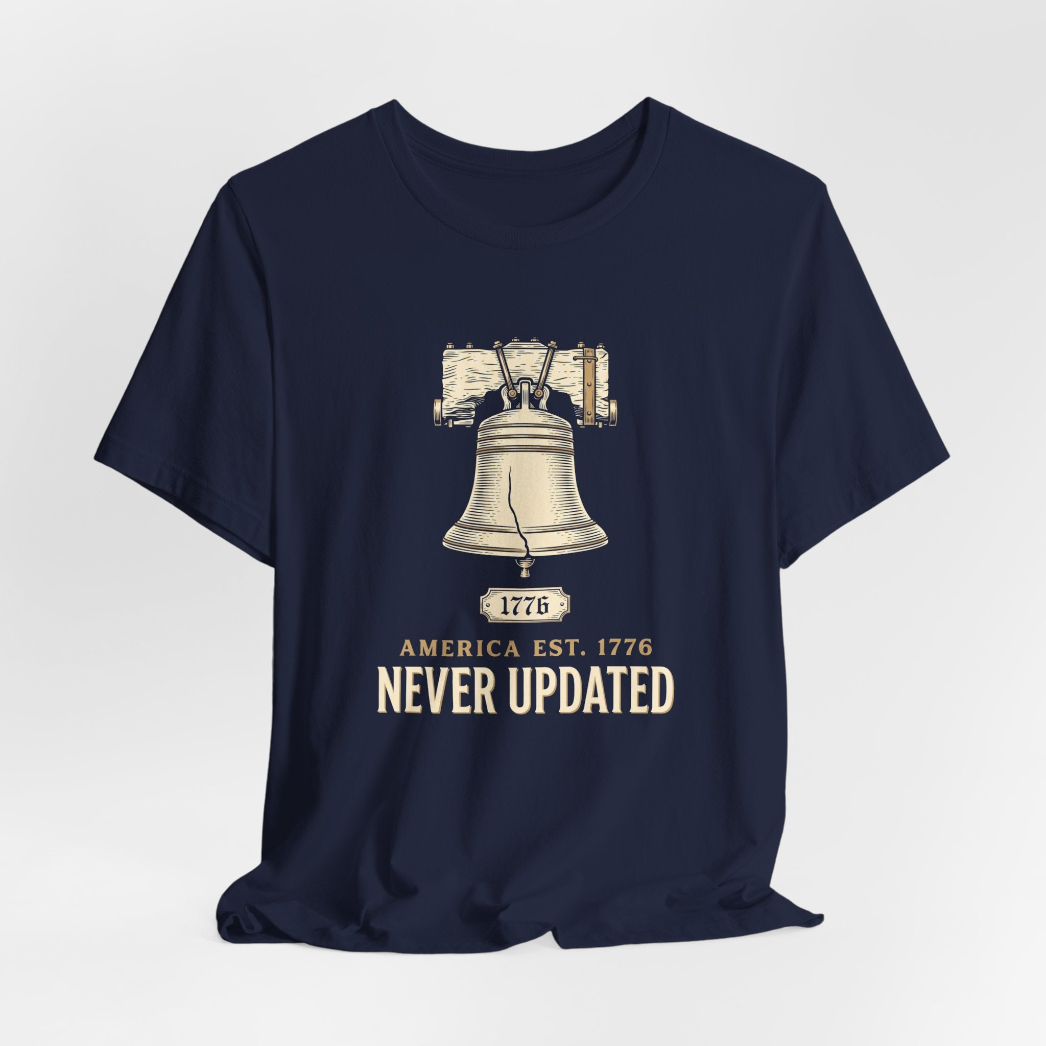 America Established 1776 Never Updated T-Shirt | Funny 4th of July Tee | Sarcastic Patriotic Gift