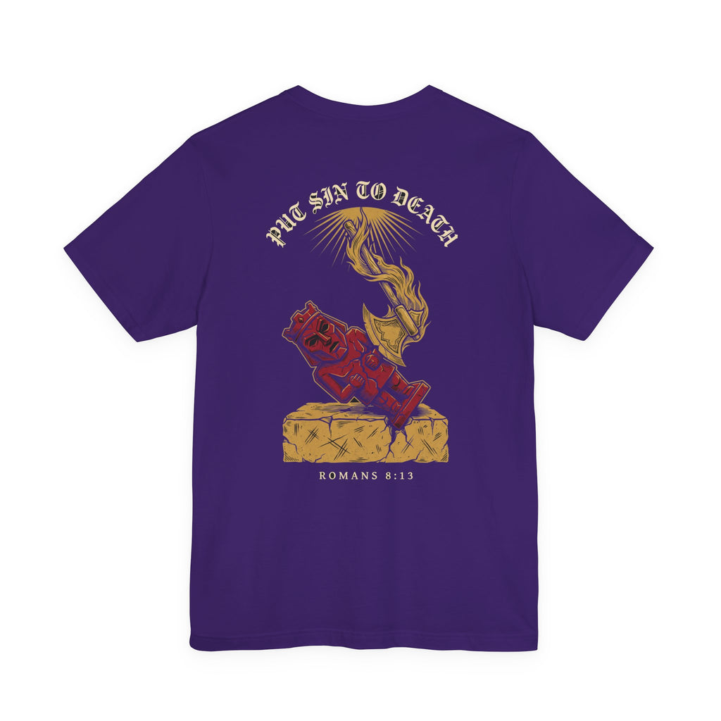 Put Sin to Death Christian Tee | Reformed Warrior Faith Shirt