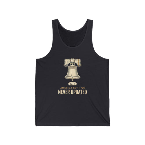 America Established 1776 Never Updated Tank Top | Funny 4th of July Tee | Sarcastic Patriotic Gift