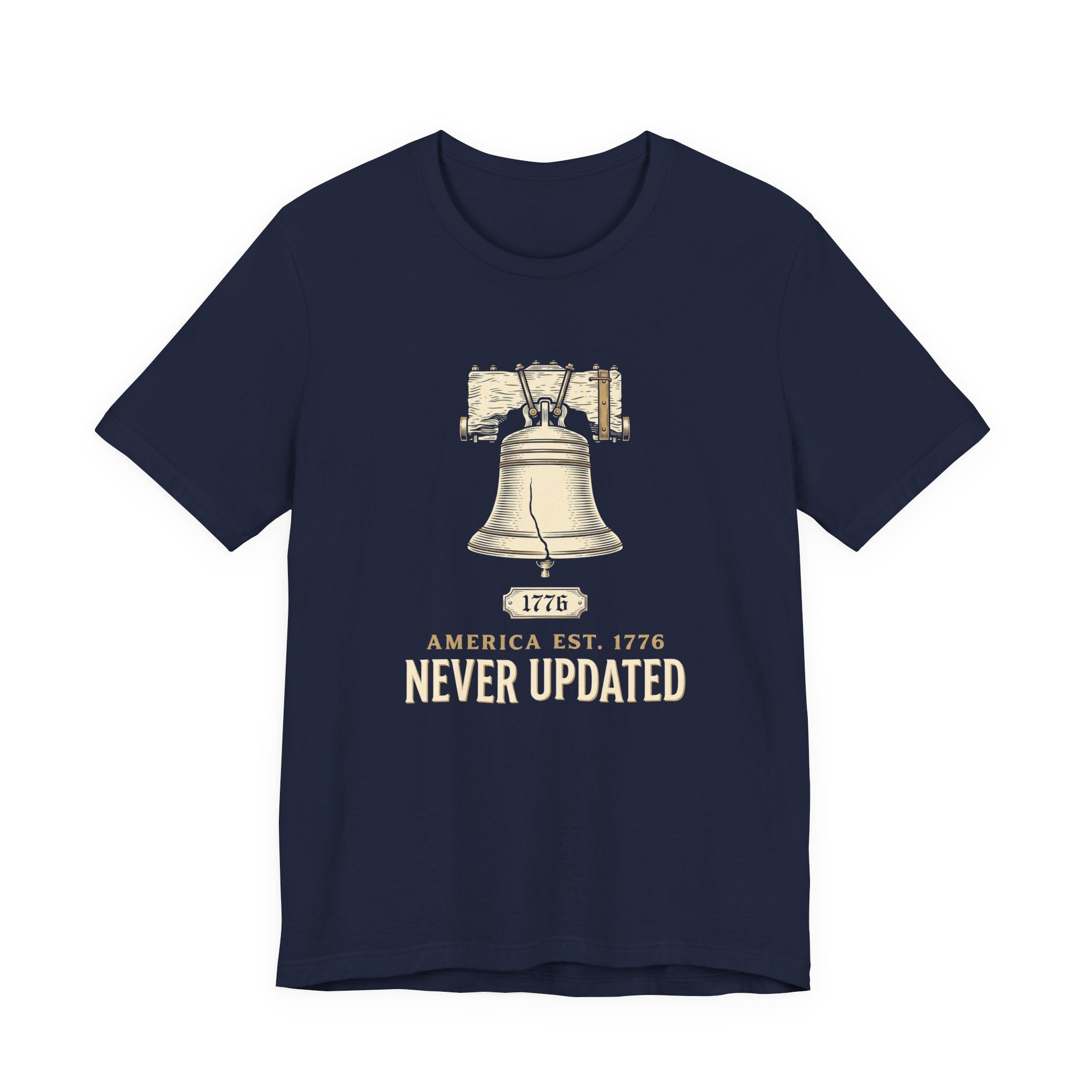 America Established 1776 Never Updated T-Shirt | Funny 4th of July Tee | Sarcastic Patriotic Gift