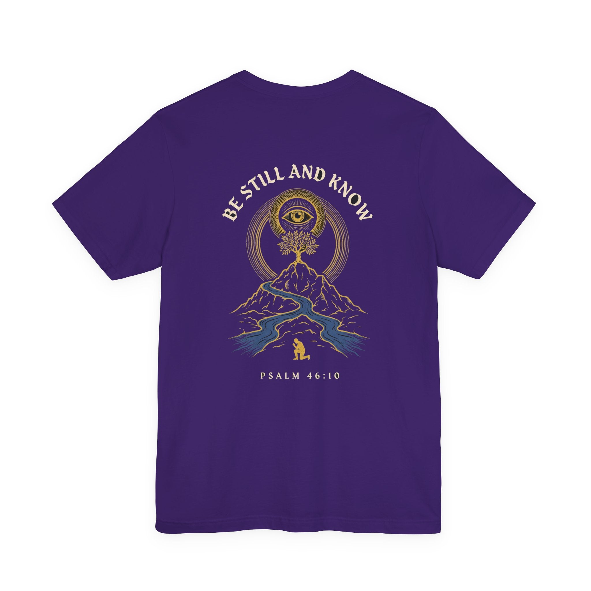 Be Still and Know That I Am God Christian Tee | Psalm 46:10 Faith Bible Verse Shirt