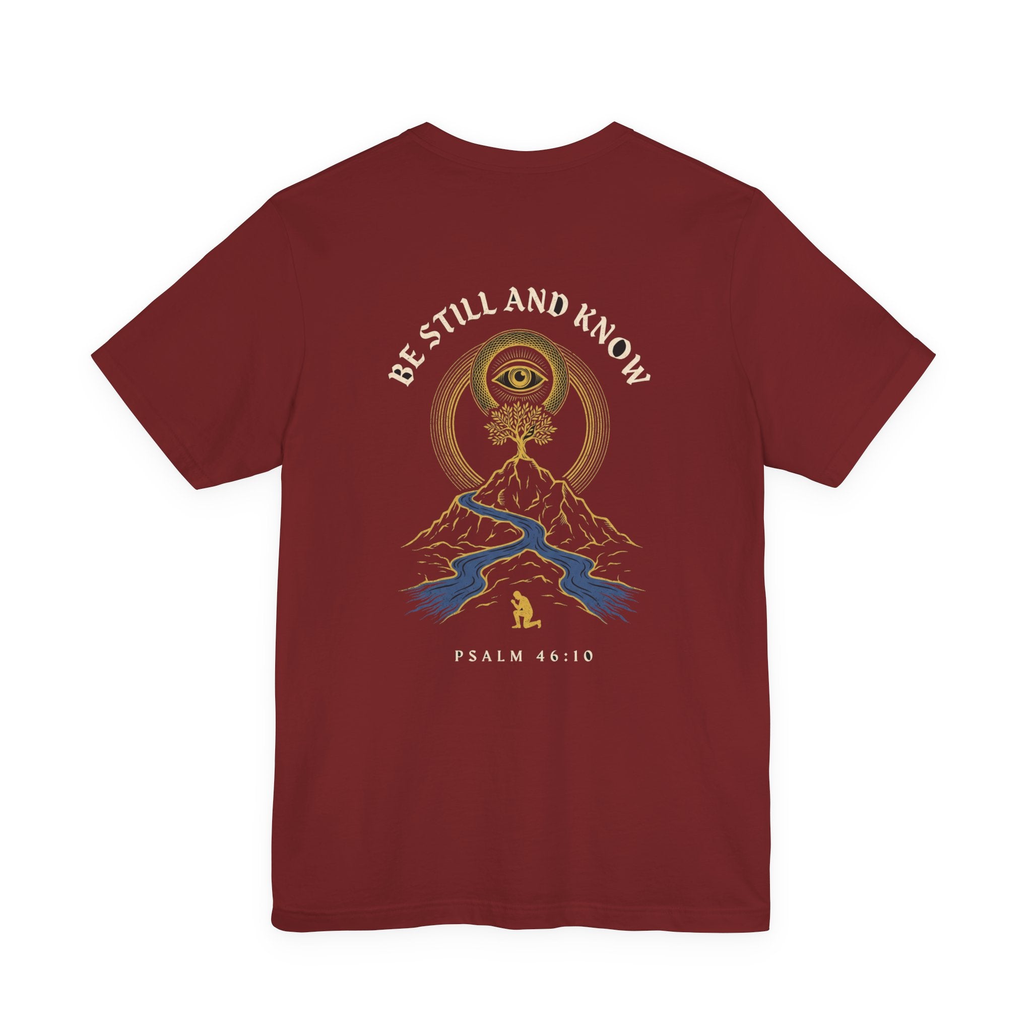 Be Still and Know That I Am God Christian Tee | Psalm 46:10 Faith Bible Verse Shirt