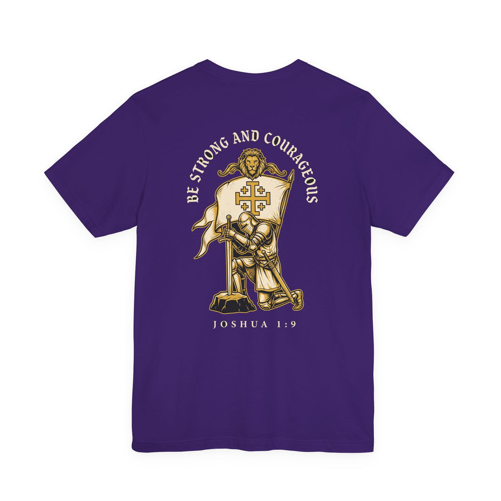 Be Strong and Courageous Warrior Christian Tee | Crusades Faith Bible Shirt