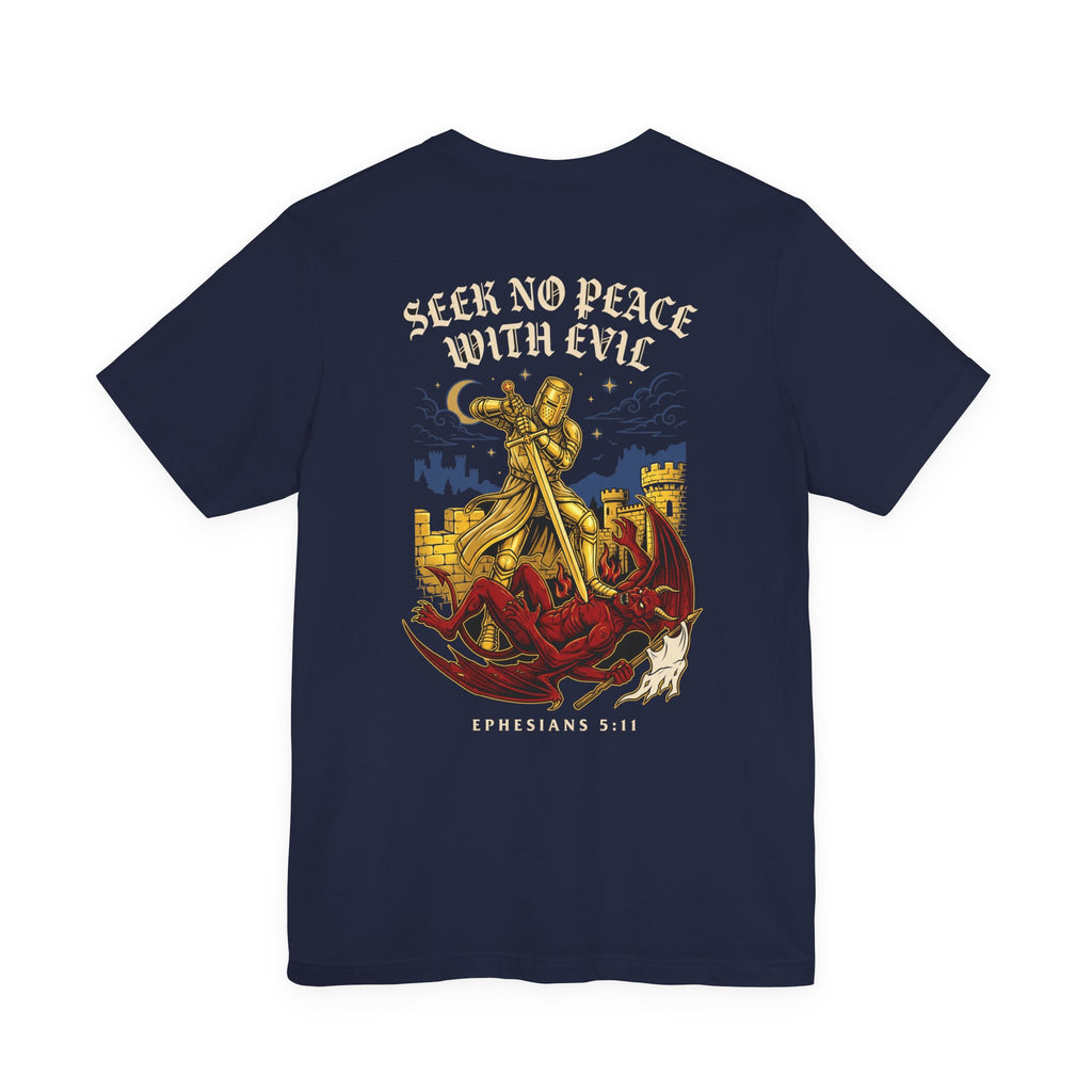Seek No Peace With Evil Christian Tee | Reformed Warrior Faith Shirt