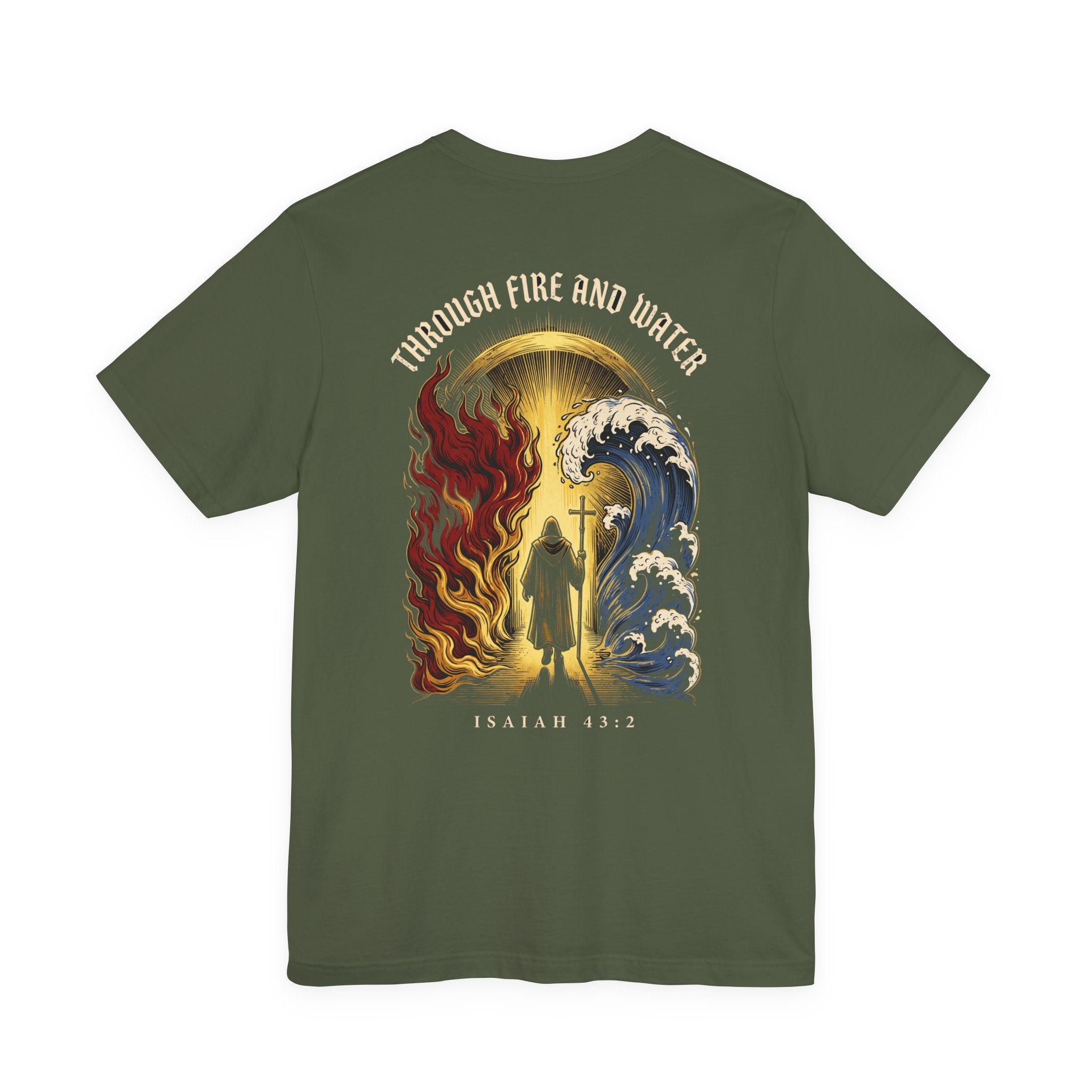 Through Fire and Water Christian Tee | Reformed Warrior Faith Shirt