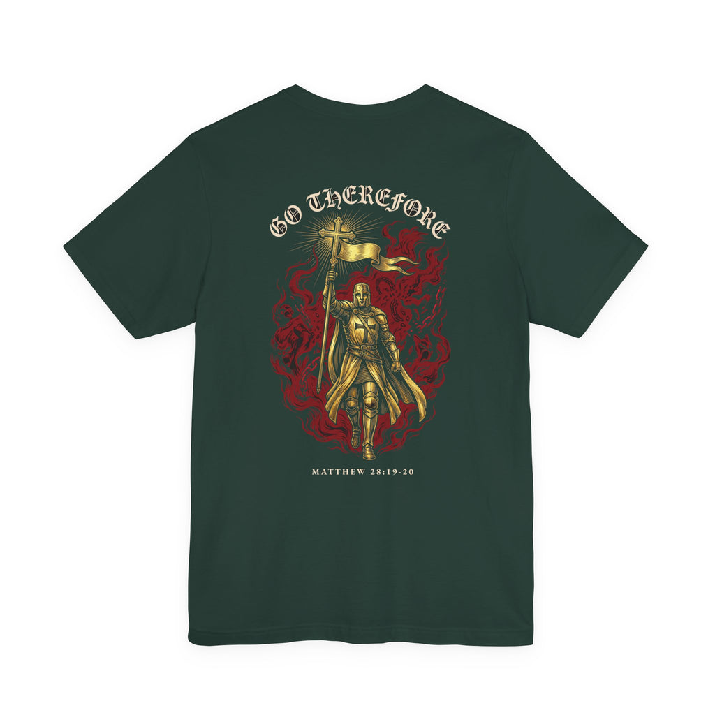 Go Therefore Christian Tee | Reformed Warrior Faith Shirt