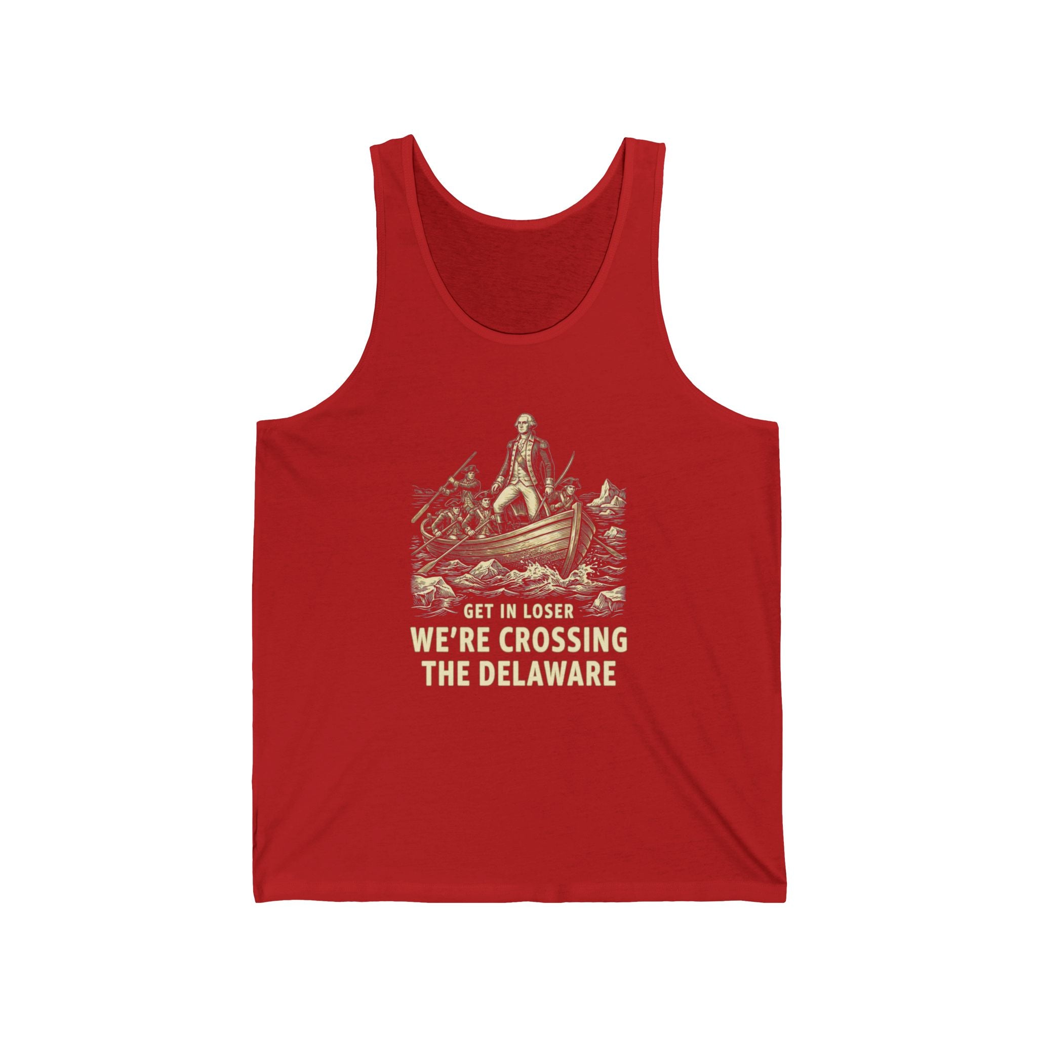 Get In Loser We're Crossing the Delaware Tank Top | Funny 4th of July Tee | History Teacher Gift