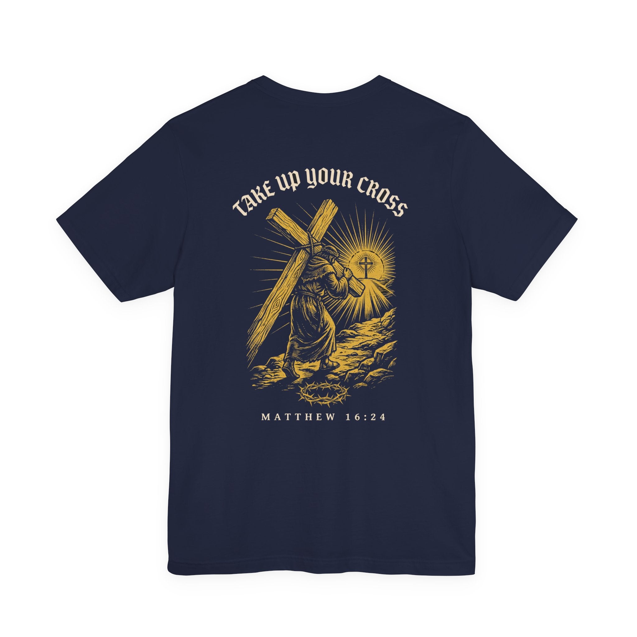 Take Up Your Cross Christian Tee | Reformed Warrior Faith Shirt