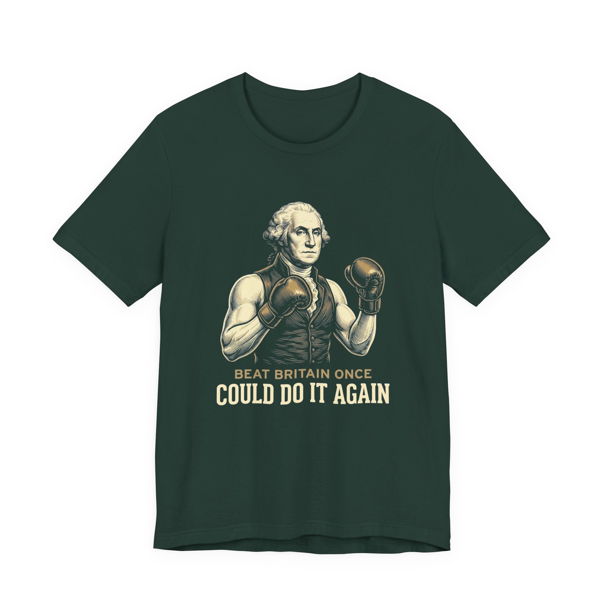 Beat Britain Once Could Do It Again T-Shirt | Funny Patriotic 4th of July Tee | Independence Gift