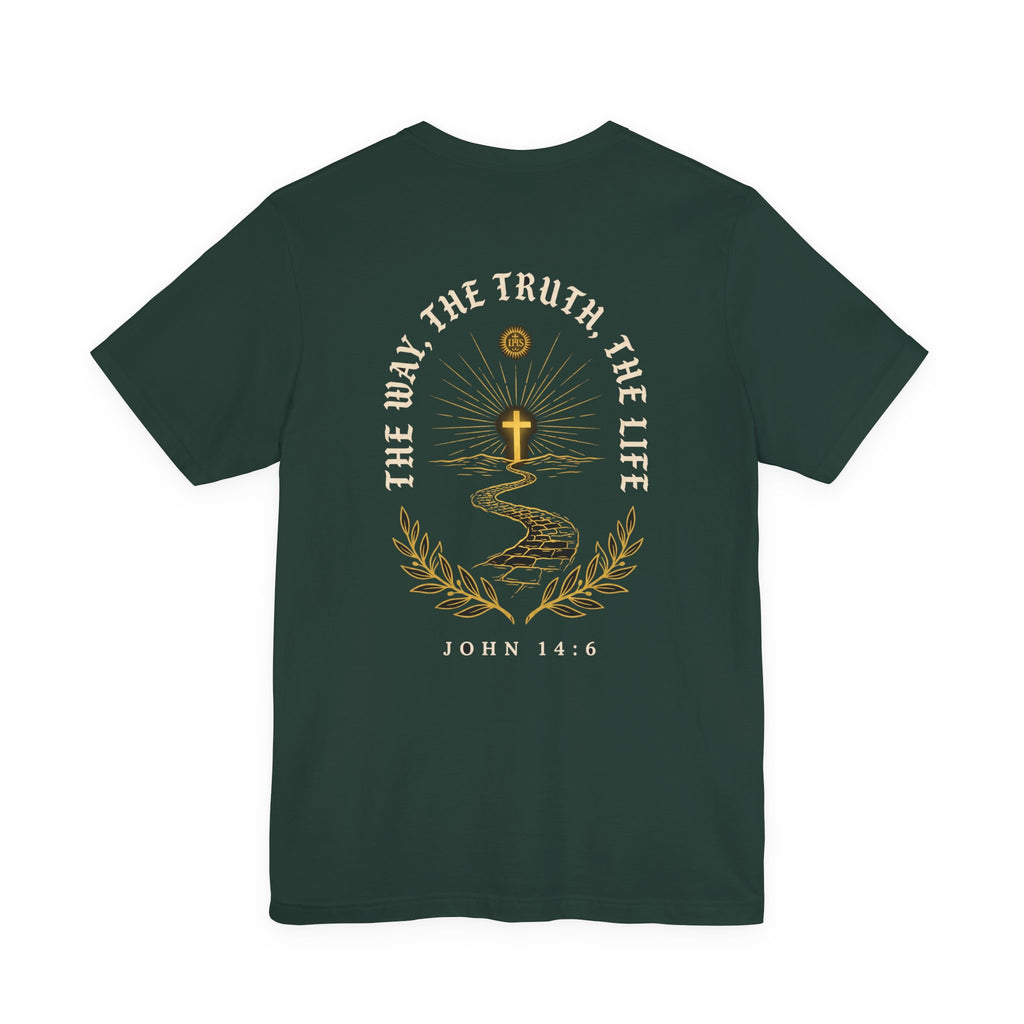 I Am the Way the Truth and the Life Christian Tee | Faith Bible Verse Shirt
