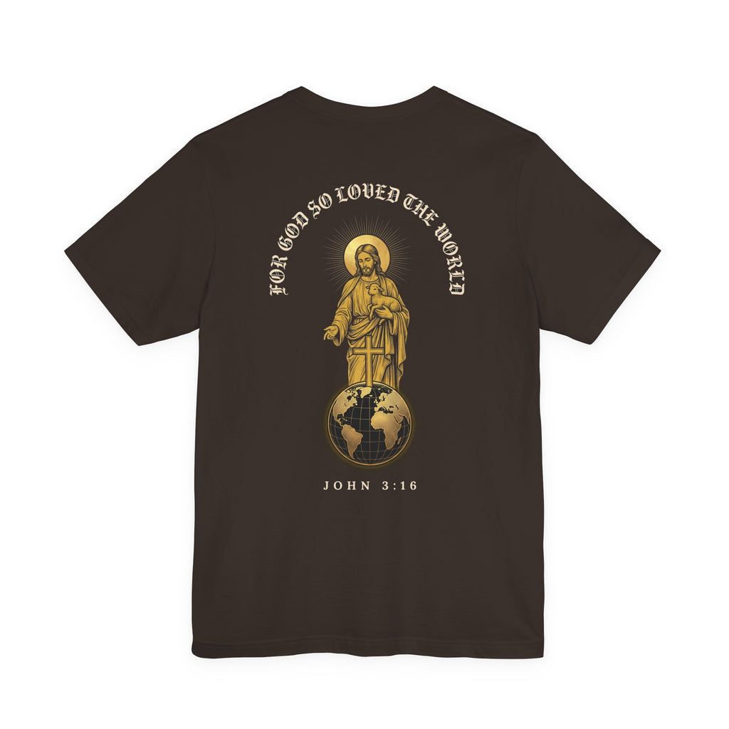 For God So Loved the World Christian Tee | Reformed Warrior Faith Shirt