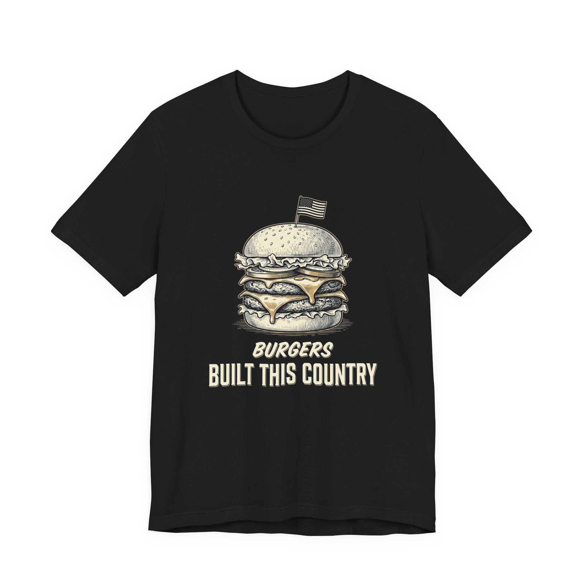 Burgers Built This Country Funny T-Shirt | 4th of July BBQ Tee | Patriotic America Gift