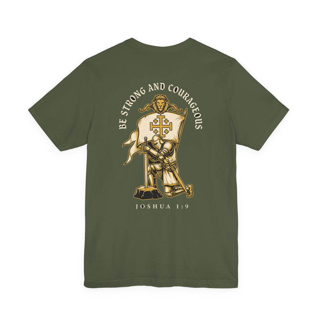 Be Strong and Courageous Warrior Christian Tee | Crusades Faith Bible Shirt
