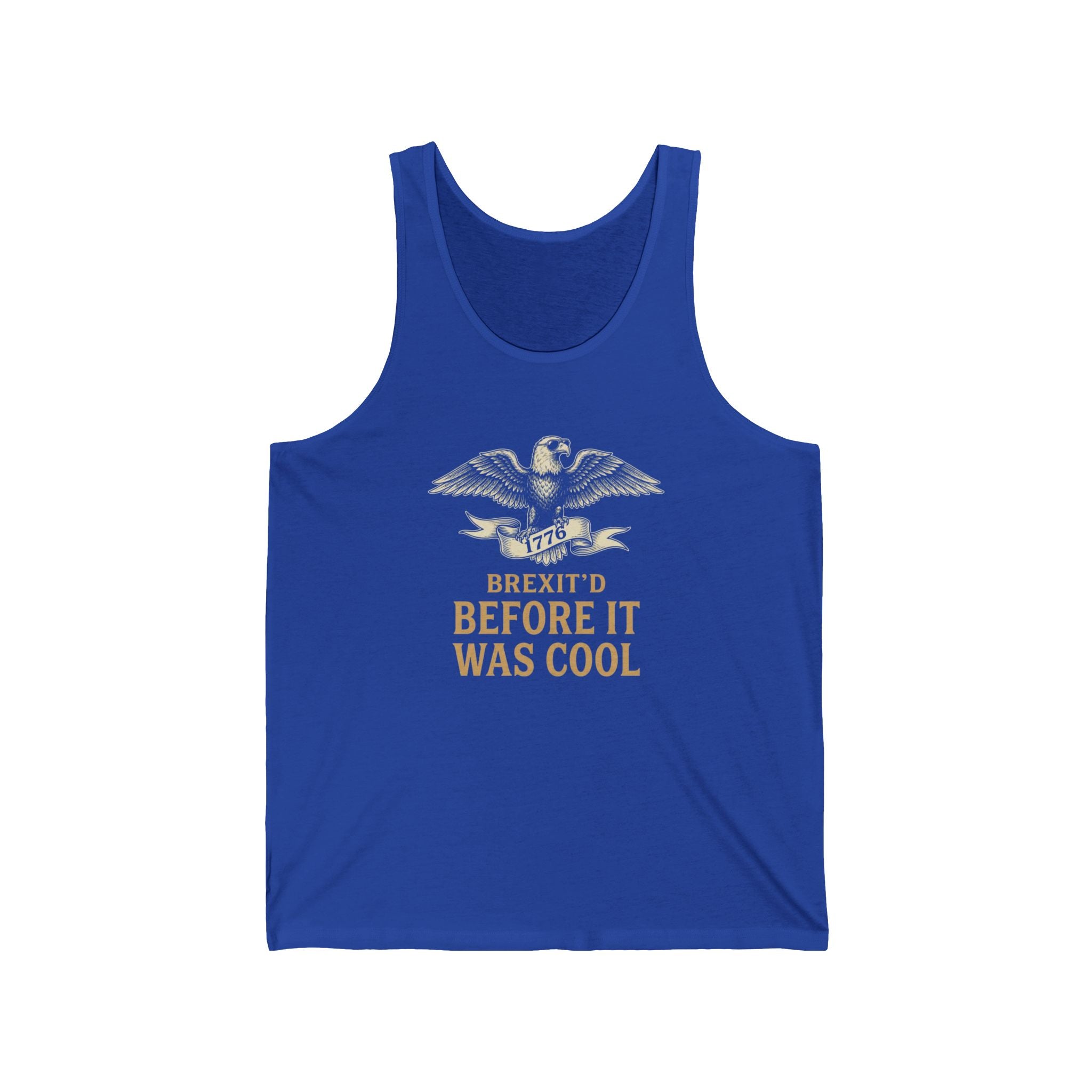 Brexit'd Before It Was Cool 1776 Tank Top | Funny 4th of July Tee | Patriotic Independence Day Gift