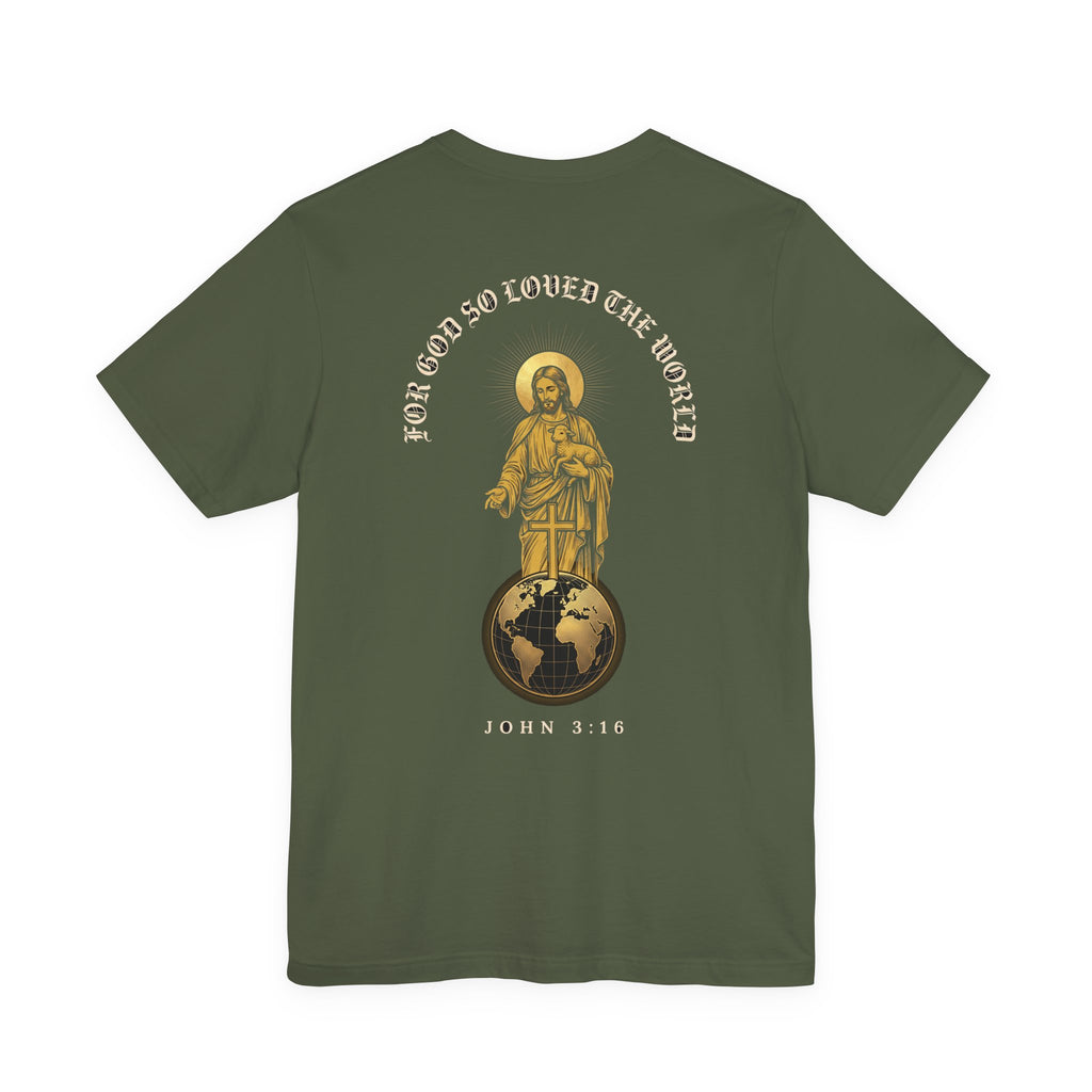 For God So Loved the World Christian Tee | Reformed Warrior Faith Shirt
